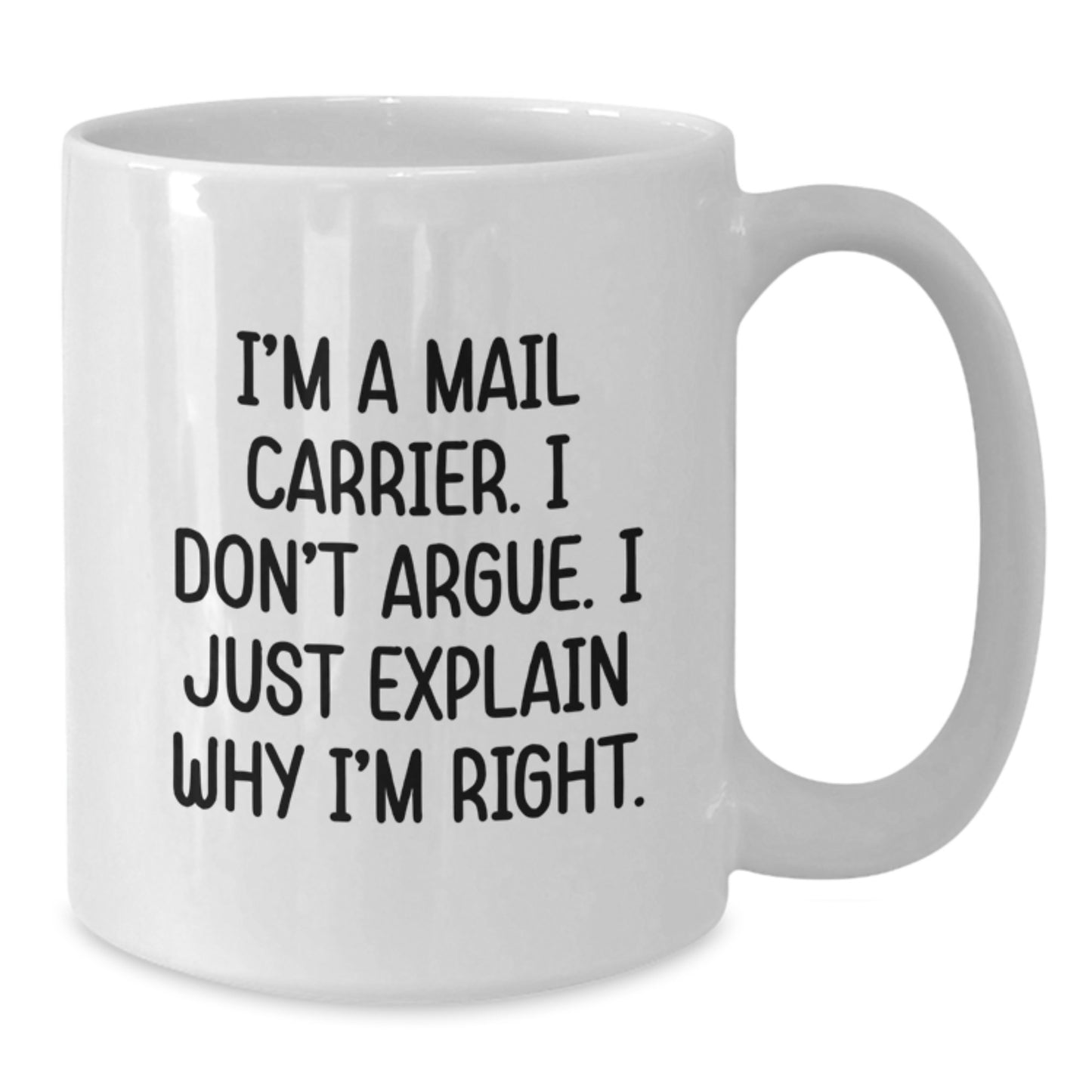 Funny Mail Carrier White Coffee Mug, Gifts from Friends for Mail Carrier, Birthday Unique Gifts - Additional
