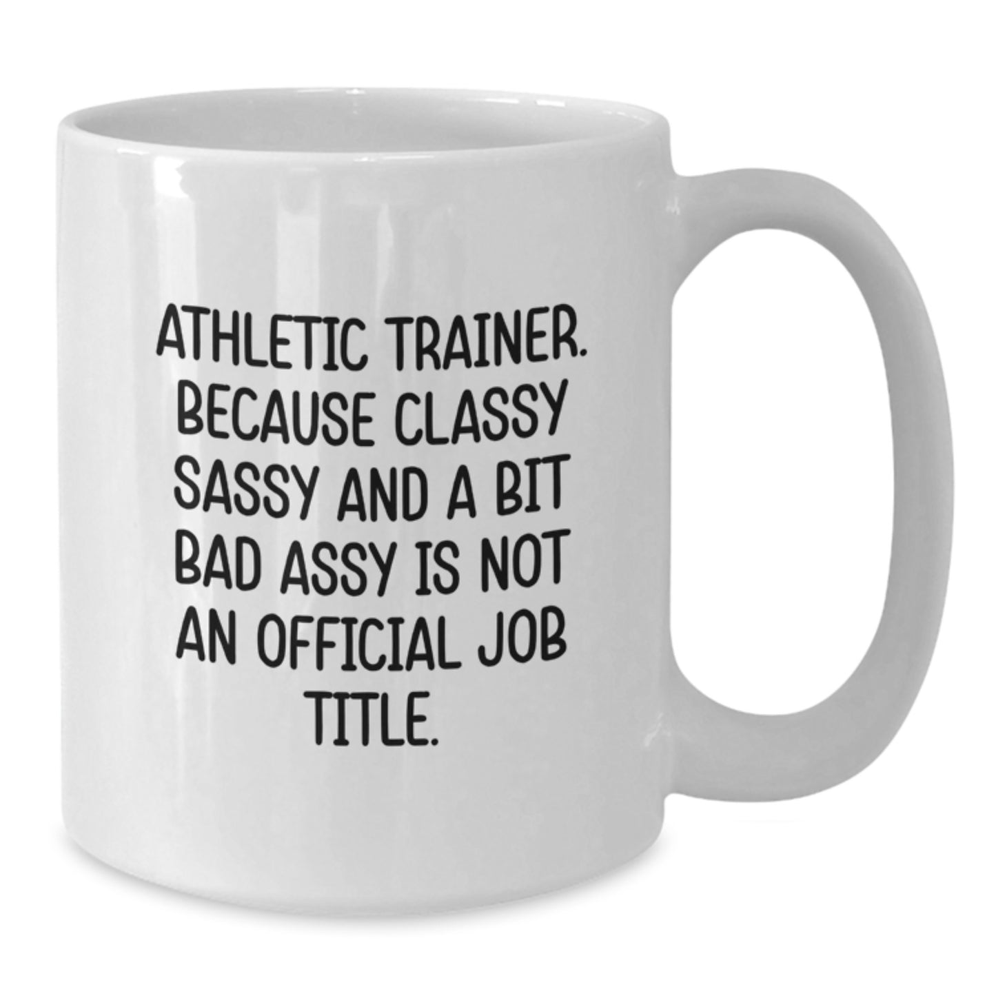 Funny Athletic Trainer Gifts for Men, Gifts from Friends to Athletic Trainer, White Coffee Mug with Inspirational Quote, Christmas Unique Mugs, Ceramic 11oz/15oz - White - Additional