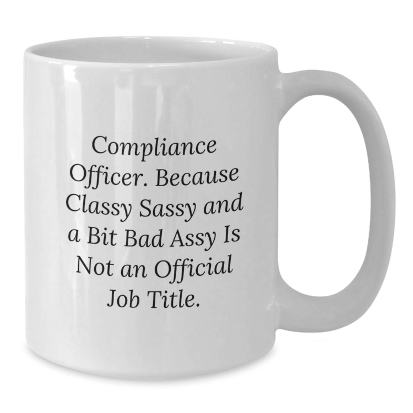 Funny Compliance Officer Quotes White Coffee Mugs Gifts for Friends Christmas Unique Gifts from Coworkers - Additional