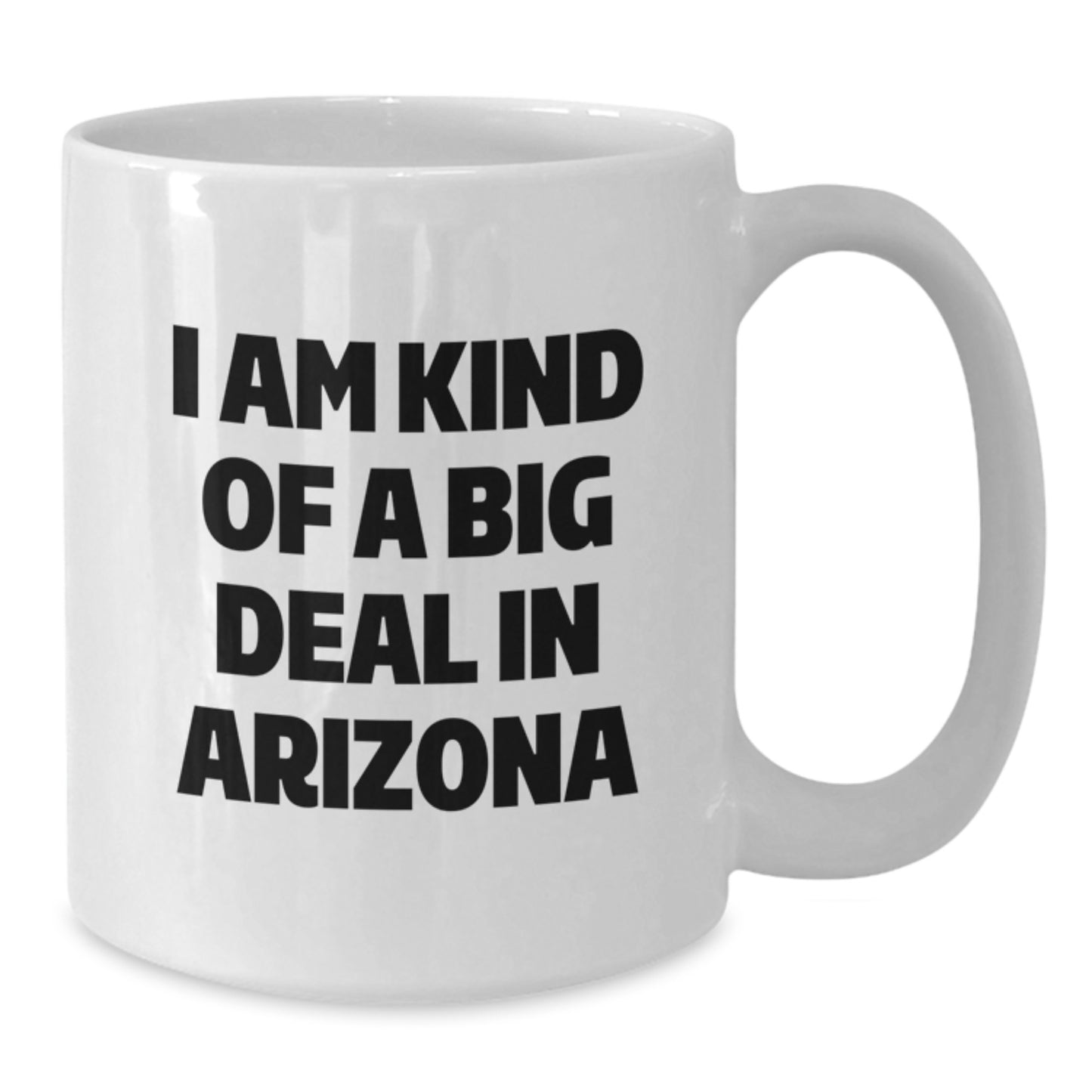 Arizona White Coffee Mug - 'I Am Kind Of A Prime Selection' Funny Quote Gifts from Friends and Family for Christmas - Additional
