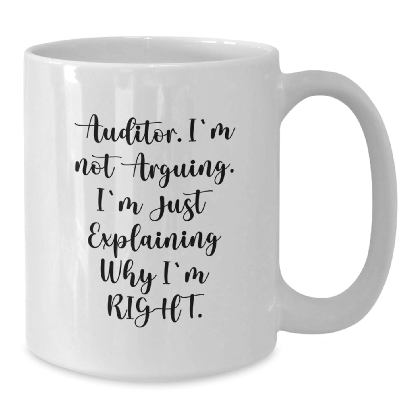 Auditor Gifts Funny Quote White Coffee Mug, Gifts from Friends for Auditor, Birthday Unique Presents - Additional