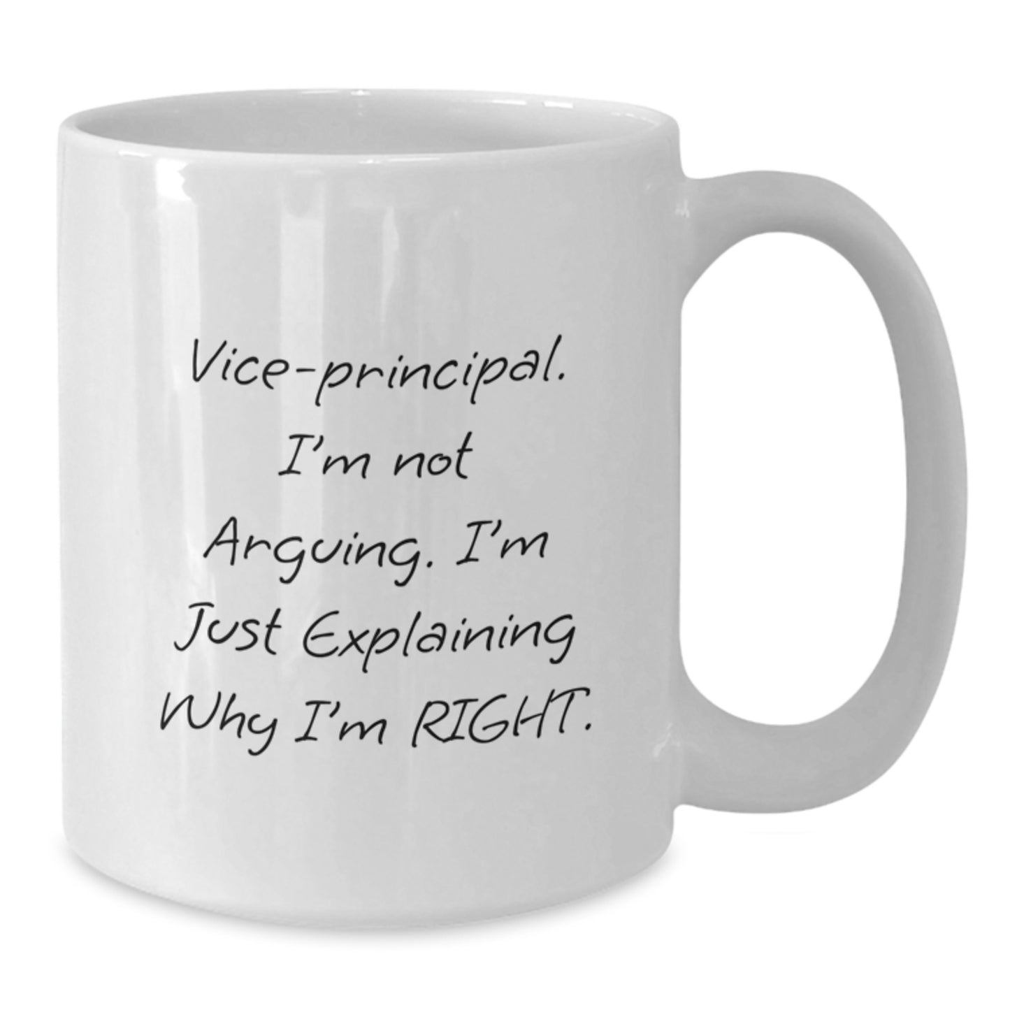 Funny Vice-principal Gifts from Friends for Men and Women, White Coffee Mug 'I'm Not Arguing, I'm Just Explaining Why I'm Right' Christmas Unique Offers - Additional