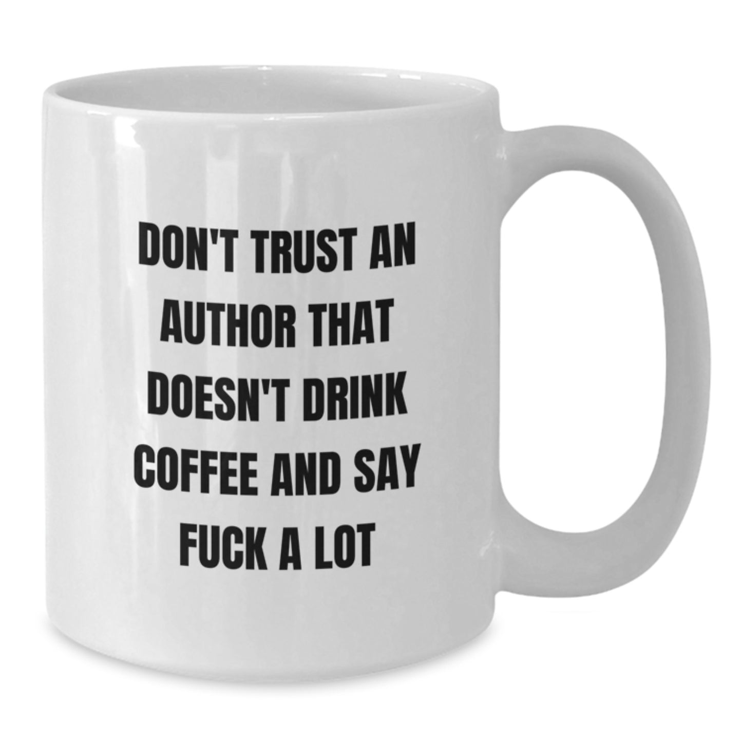 Funny Author Quotes White Coffee Mugs Gifts from Friends and Family for Graduation Unique Present - Additional