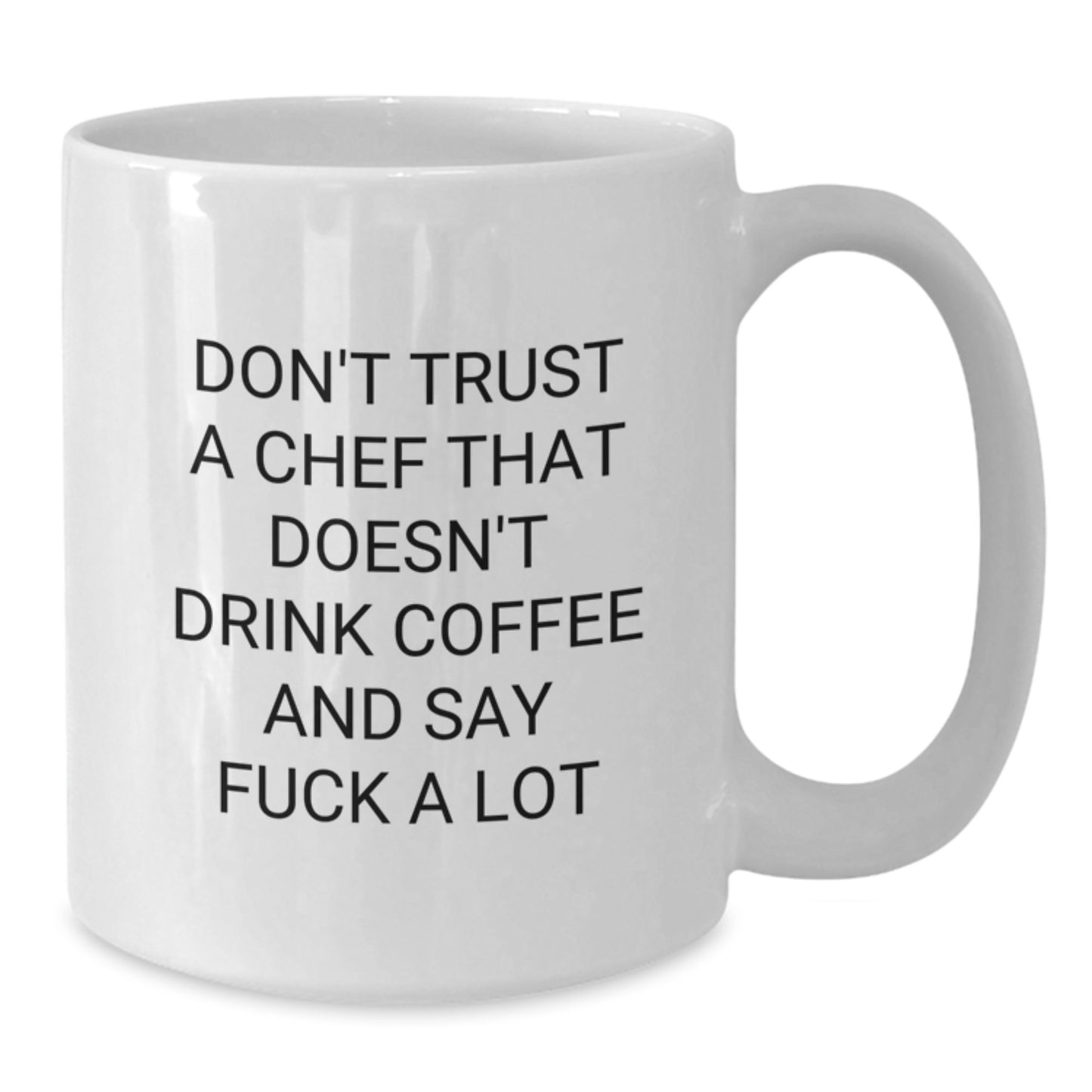 Funny Chef Gifts for Graduation - White Coffee Mug, 'Don't Trust A Chef That Doesn't Drink Coffee And Say F--k A Lot', Gifts from Friends to Chef, Graduation Unique Gifts - Additional
