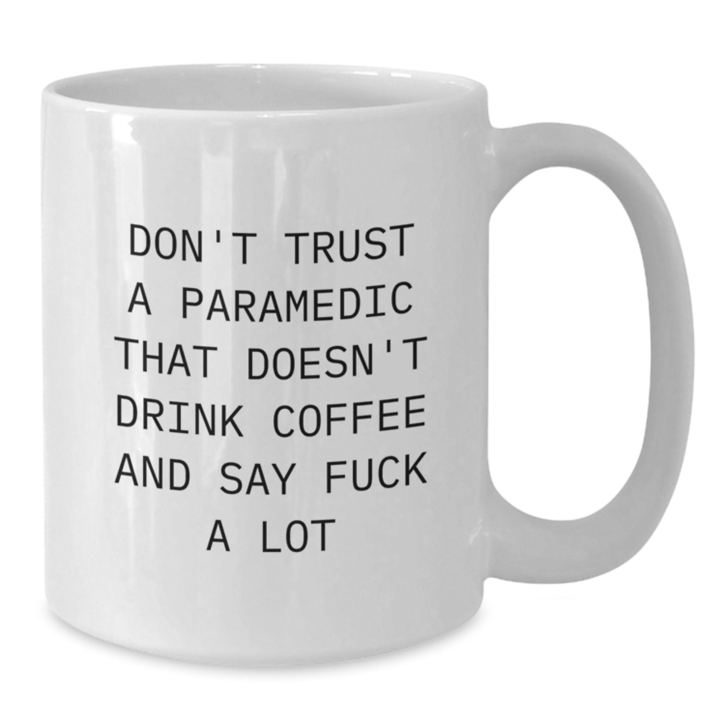 Funny Rescue Worker Gifts for Men from Friends - 'Don't Trust A Rescue Worker That Doesn't Drink Coffee' White Coffee Mug for Graduation Unique Gifts - Additional