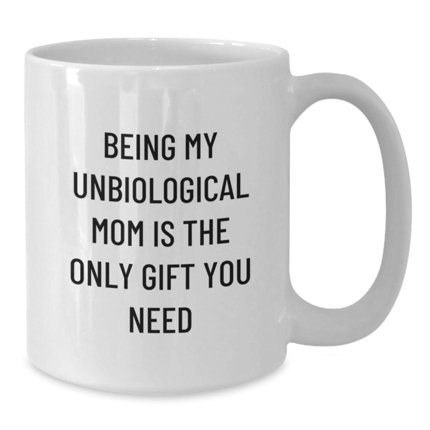 Unbiological Mom Keepsake White Coffee Mug for Her Graduation Gift - Additional