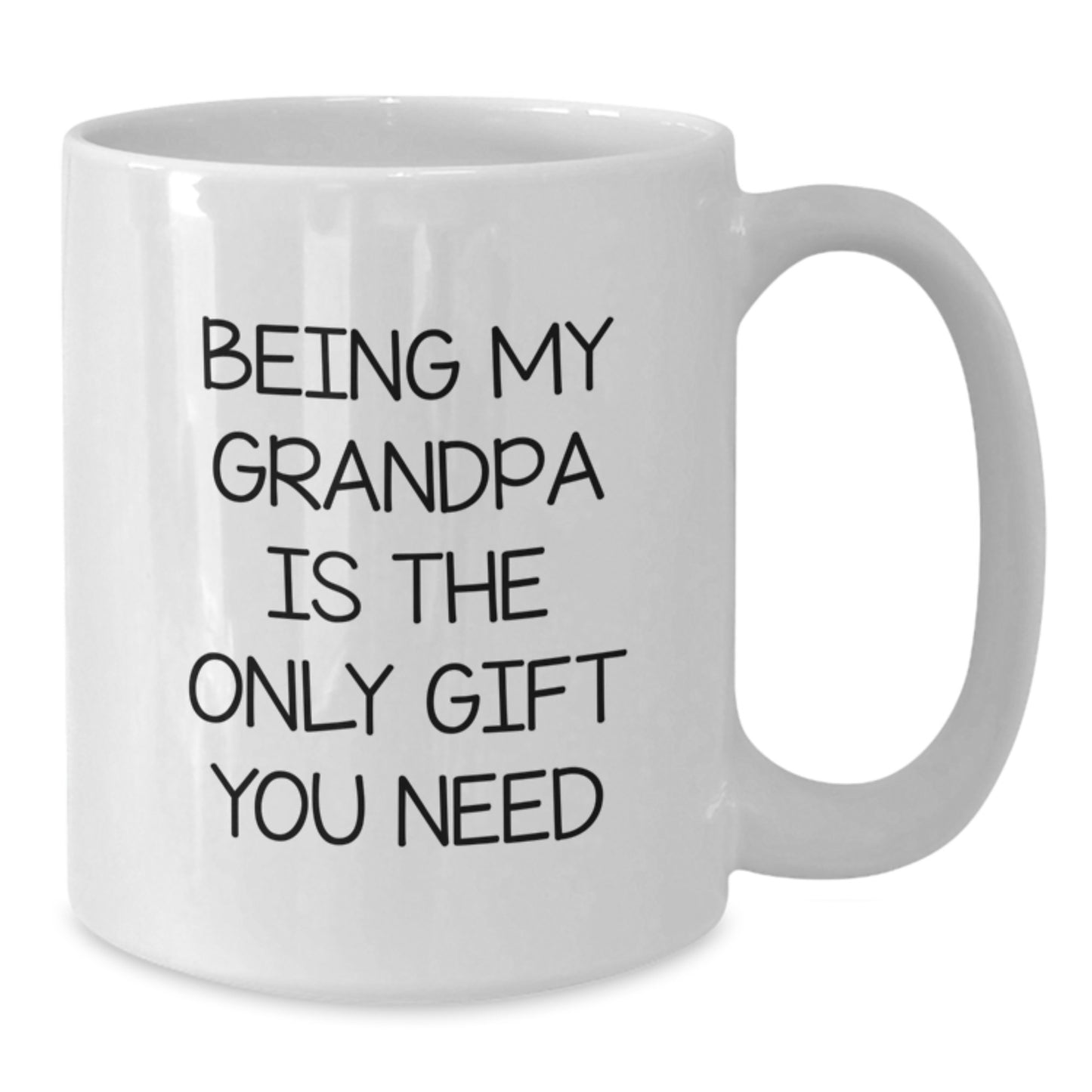 Funny Grandpa Gifts from Family to Grandpa, White Coffee Mug for Graduation, 'Being My Grandpa Is The Only Gift You Need' - Additional