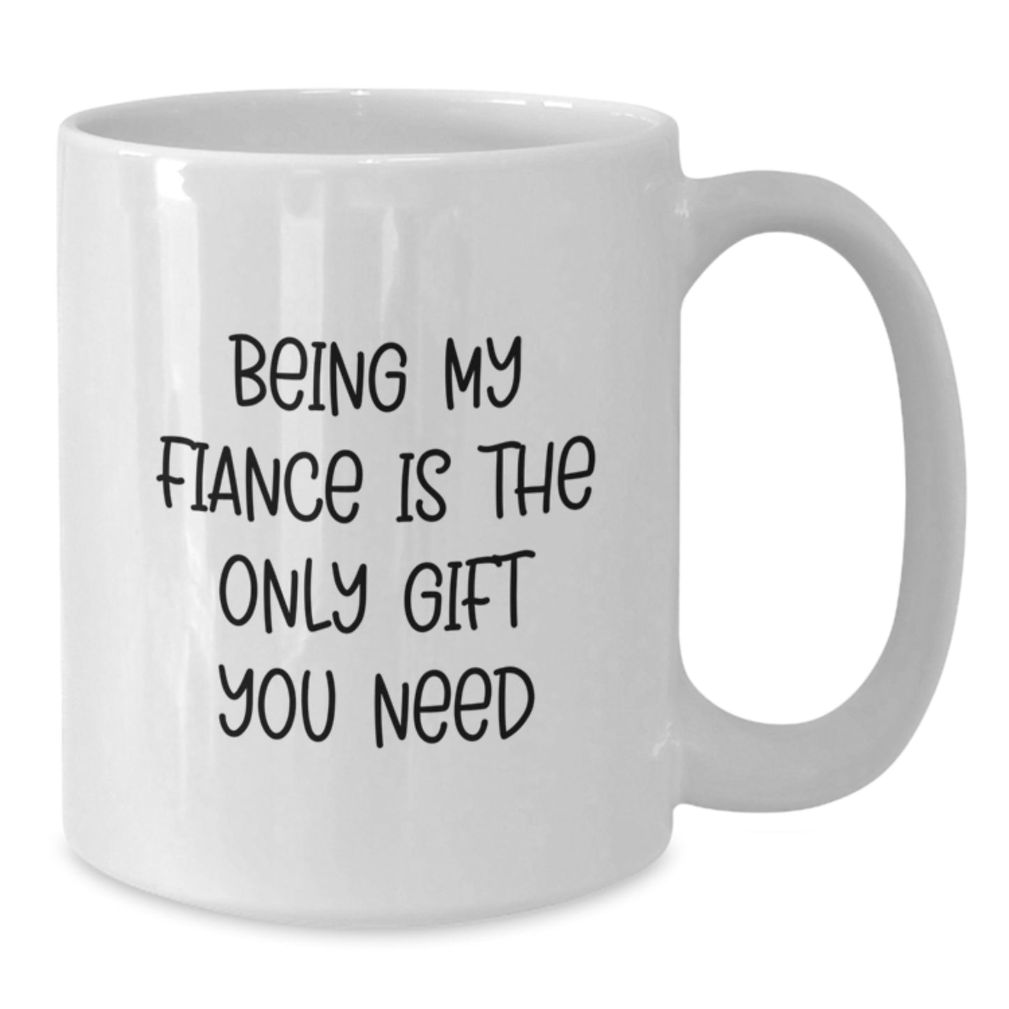 A Funny Gift for My Fiance, White Coffee Mug, Perfect for Valentine's Gifts from Men to Women - Additional