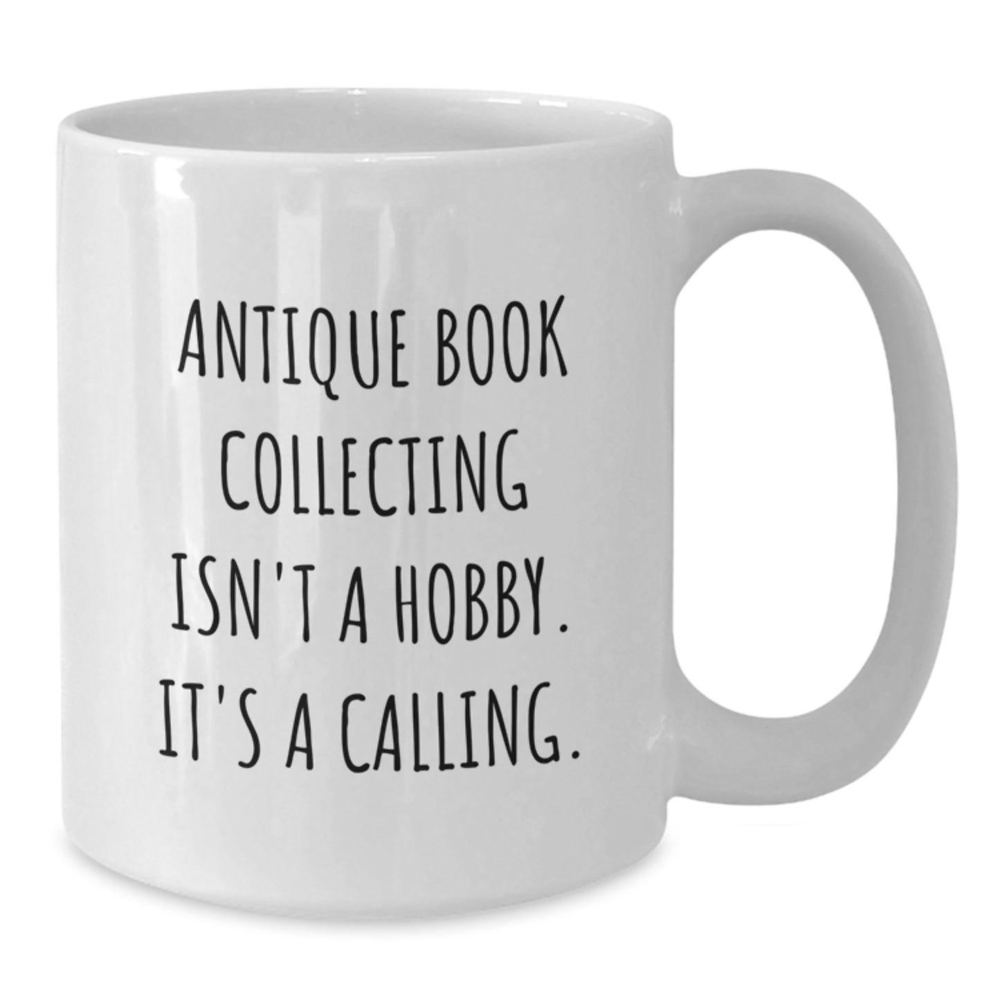 Antique Book Collectors Gifts from Friends, Gift for Antique Book Collecting Enthusiasts, Inspirational Quote, White Coffee Mug, Graduation Unique - Additional
