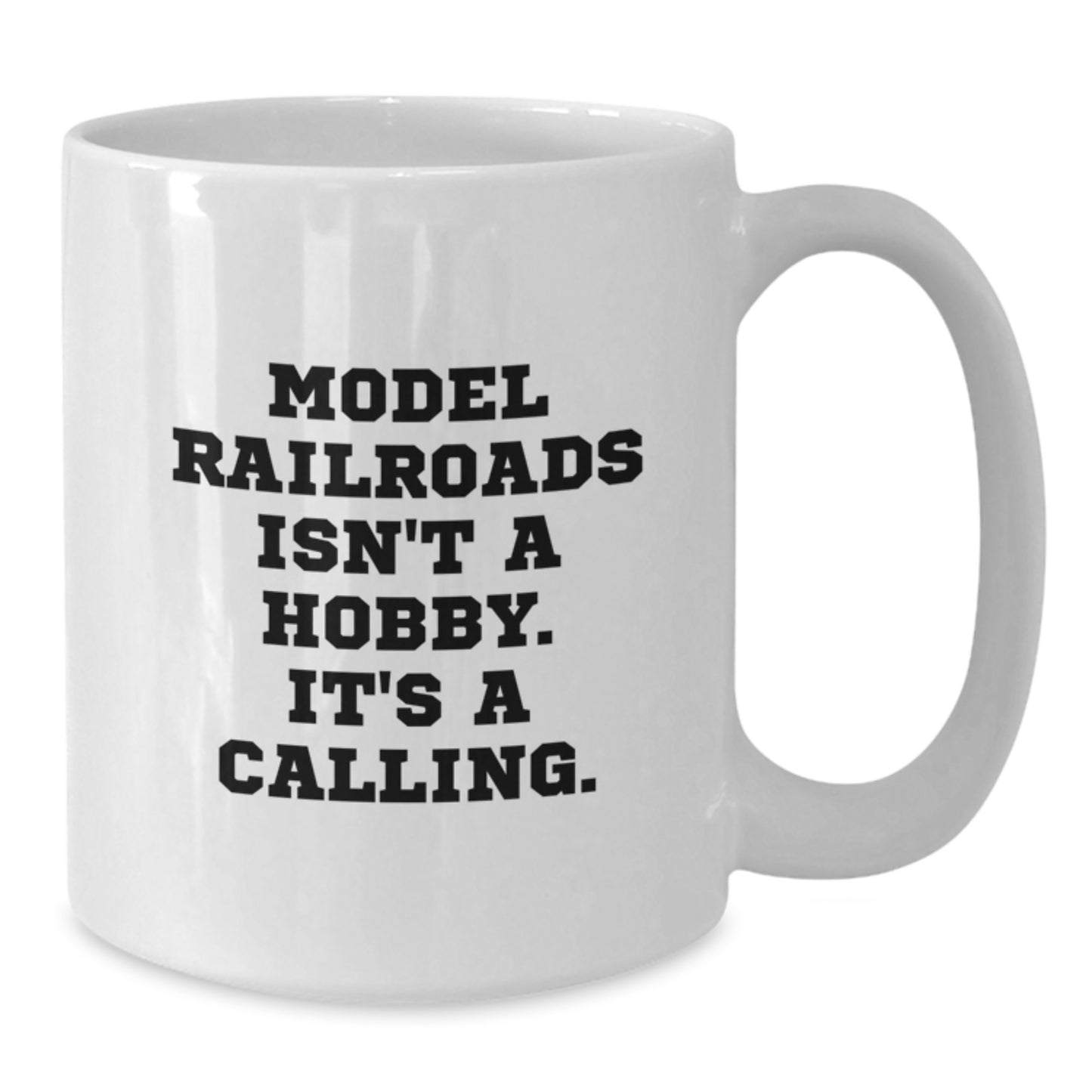 Model Railroads Enthusiast Funny Quote Gifts for Men from Friends, White Coffee Mug for Graduation Unique Treasures, Ceramic 11oz or 15oz - Additional