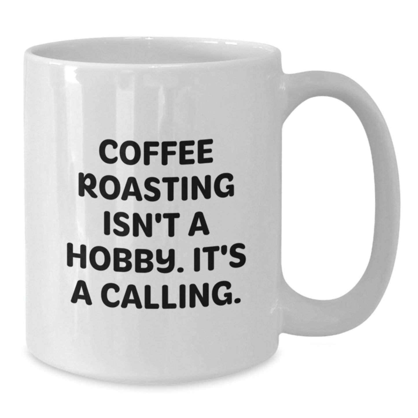 Coffee Roasting Enthusiasts Gifts from Friends, Unique White Coffee Mugs for Graduation, Inspirational Quote 'Coffee Roasting Isn't A Hobby. It's A Calling.' - Additional