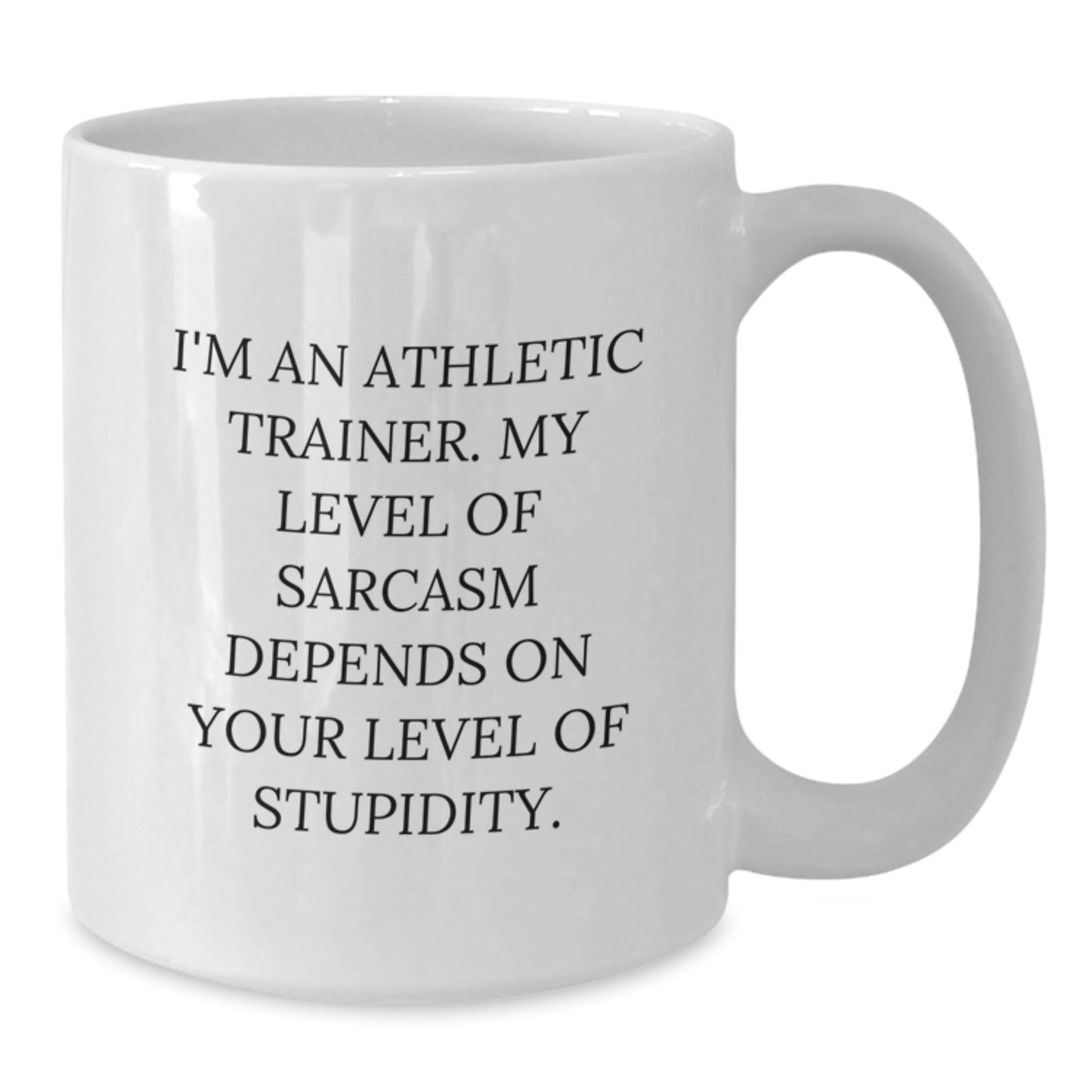 Funny Athletic Trainer Gifts from Friends - White Coffee Mug for Graduation - 'I'm An Athletic Trainer...' - Additional