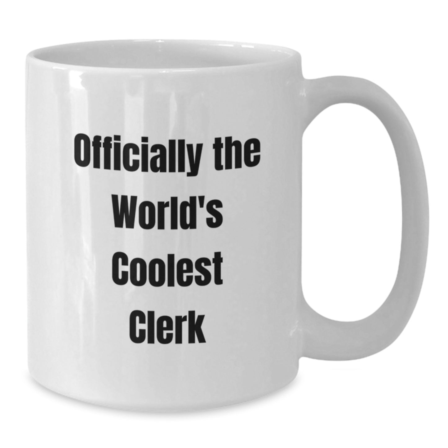 Clerk Gifts Funny Quote Officially The World's Coolest Clerk White Coffee Mug for Men or Women Graduation Unique Gifts from Family Friends Coworkers - Additional