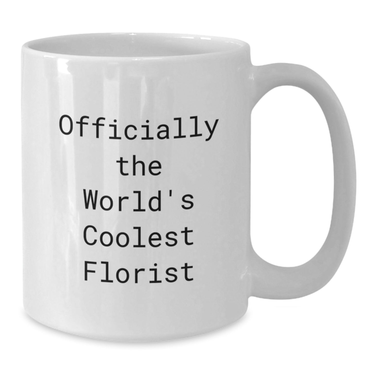 Funny Florist Gifts for Florist Friends - White Coffee Mug Officially The World's Coolest Florist - Additional