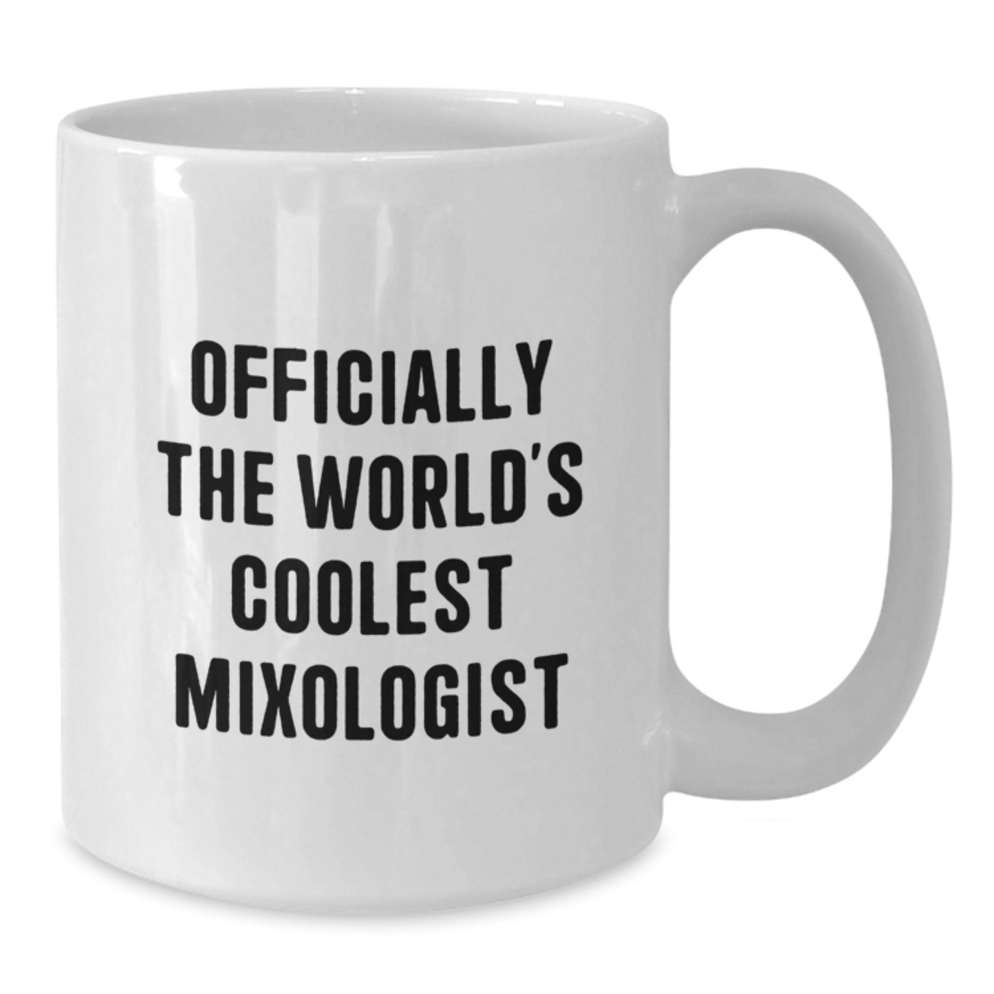 Funny Mixologist Gifts for Men and Women, Officially The World's Coolest Mixologist, Unique White Coffee Mug for Graduation Unique Gifts from Friends or Family - Additional