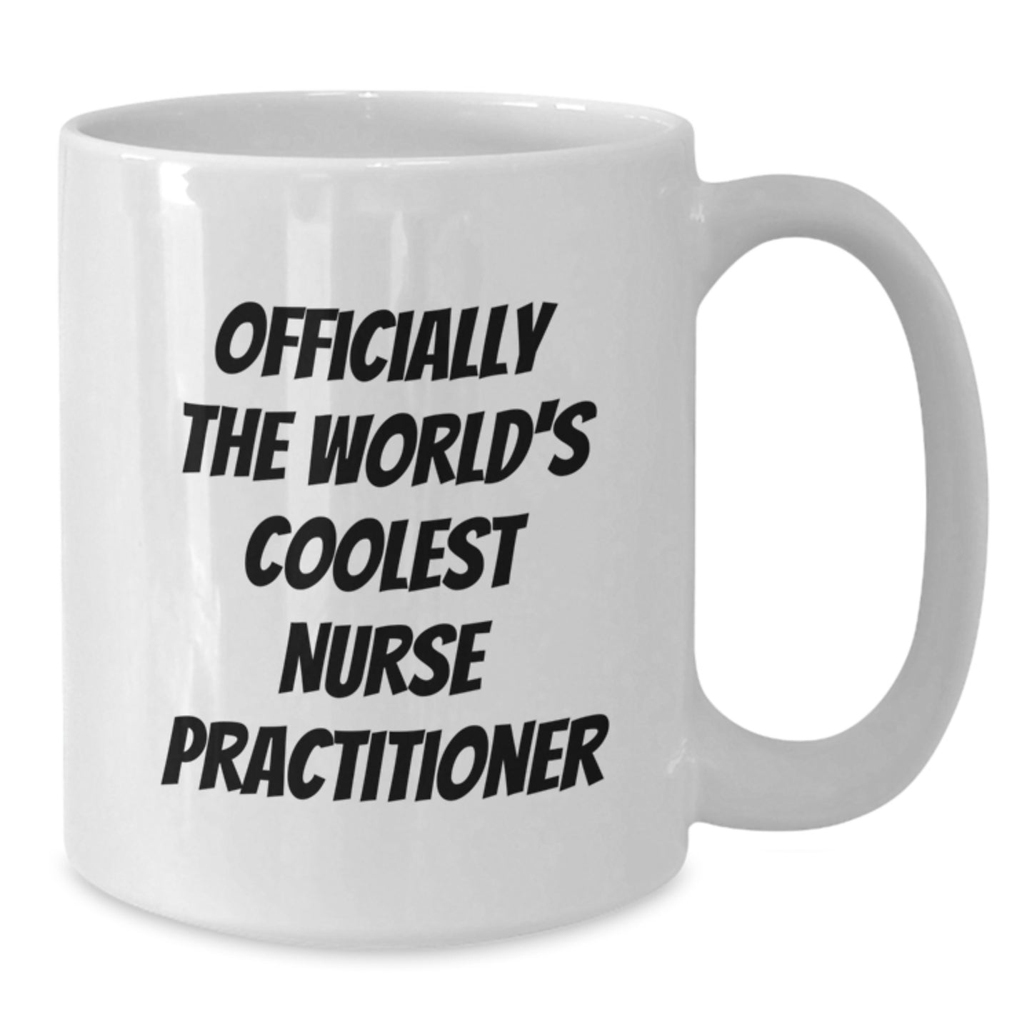 Funny Nurse Practitioner Gifts, Officially The World's Coolest, White Coffee Mug for Graduation, Gifts from Friends to Nurse Practitioners, Gifts for Men and Women - Additional