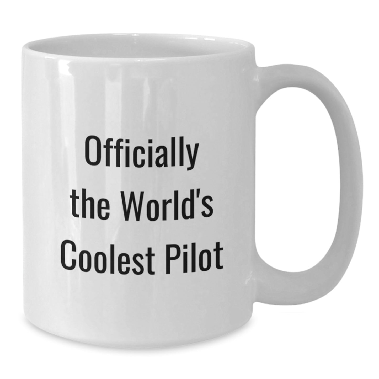 Pilot Gifts from Men for Pilot Friends - Officially The World's Coolest Pilot Quote Funny White Coffee Mug, Birthday Unique Gifts, 11oz or 15oz Capacity, Ceramic, Microwave, Dishwasher Safe - Additional