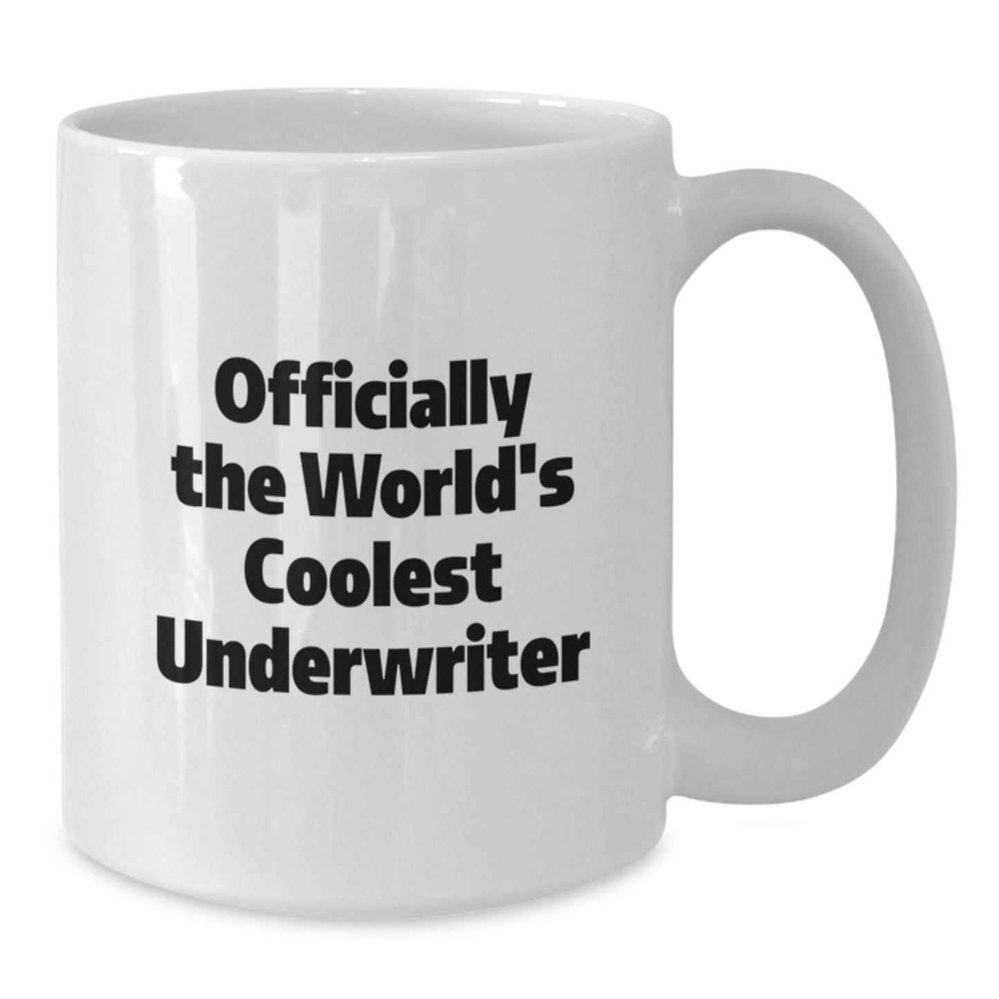 Funny Underwriter Gifts from Friends, Officially The World's Coolest Underwriter White Coffee Mug for Underwriter Graduation, White Ceramic Mug for Coffee Lover - Additional