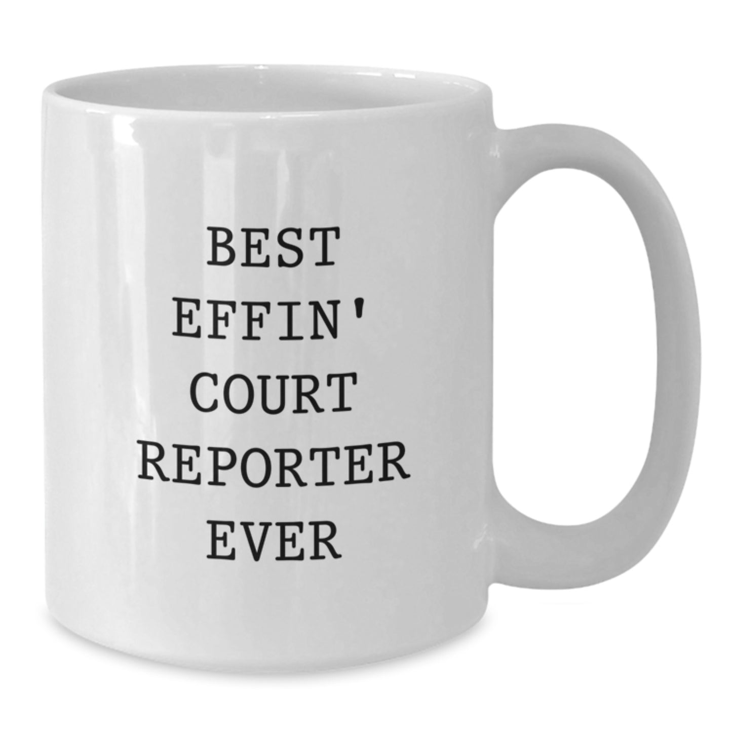 Birthday Gift for Her Court Reporter Best Effin' Ever Coffee Mug Present - Additional