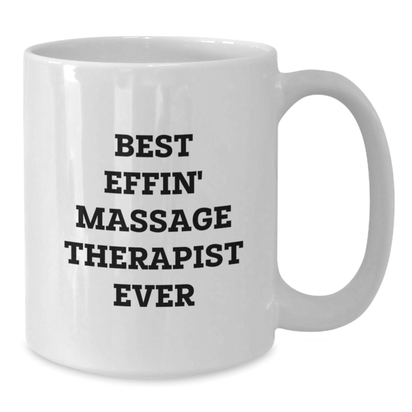 Funny Massage Therapist Gifts from Friends for Graduation Unique White Coffee Mugs, Best Effin' Massage Therapist Ever - Additional