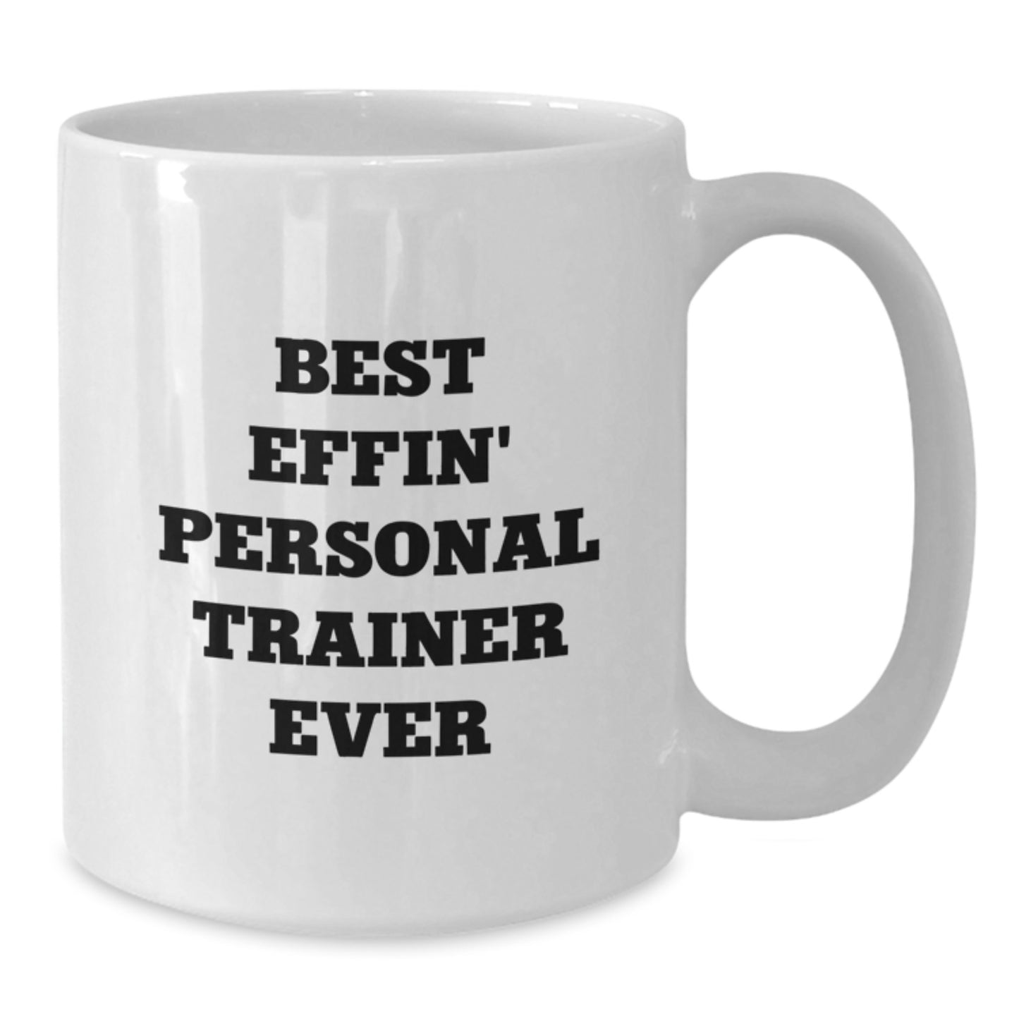 Funny Personal Trainer Gifts for Men - Best Effin' White Coffee Mug, Graduation Unique Gifts from Family - Additional