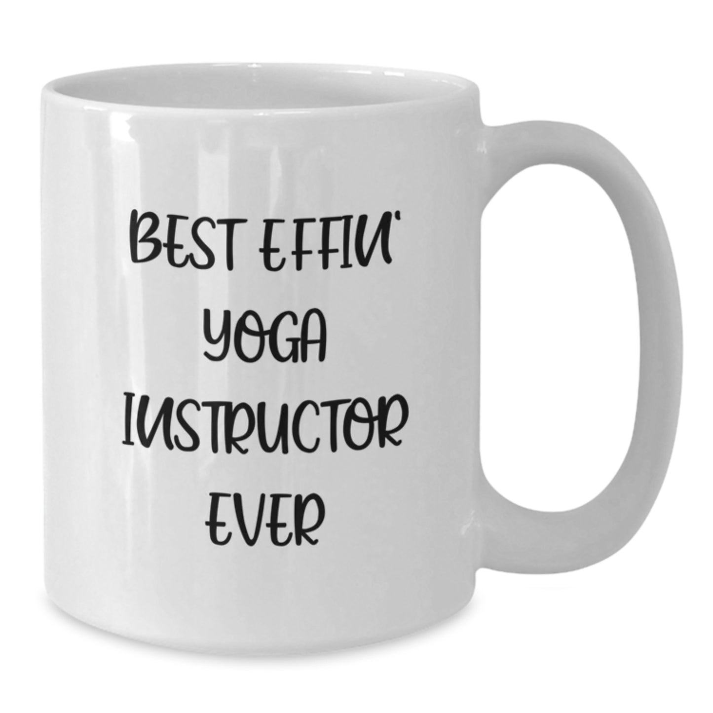 Funny Yoga Instructor Gifts from Friends and Coworkers for Christmas Unique Presents White Coffee Mug Best Effin' Yoga Instructor Ever - Additional
