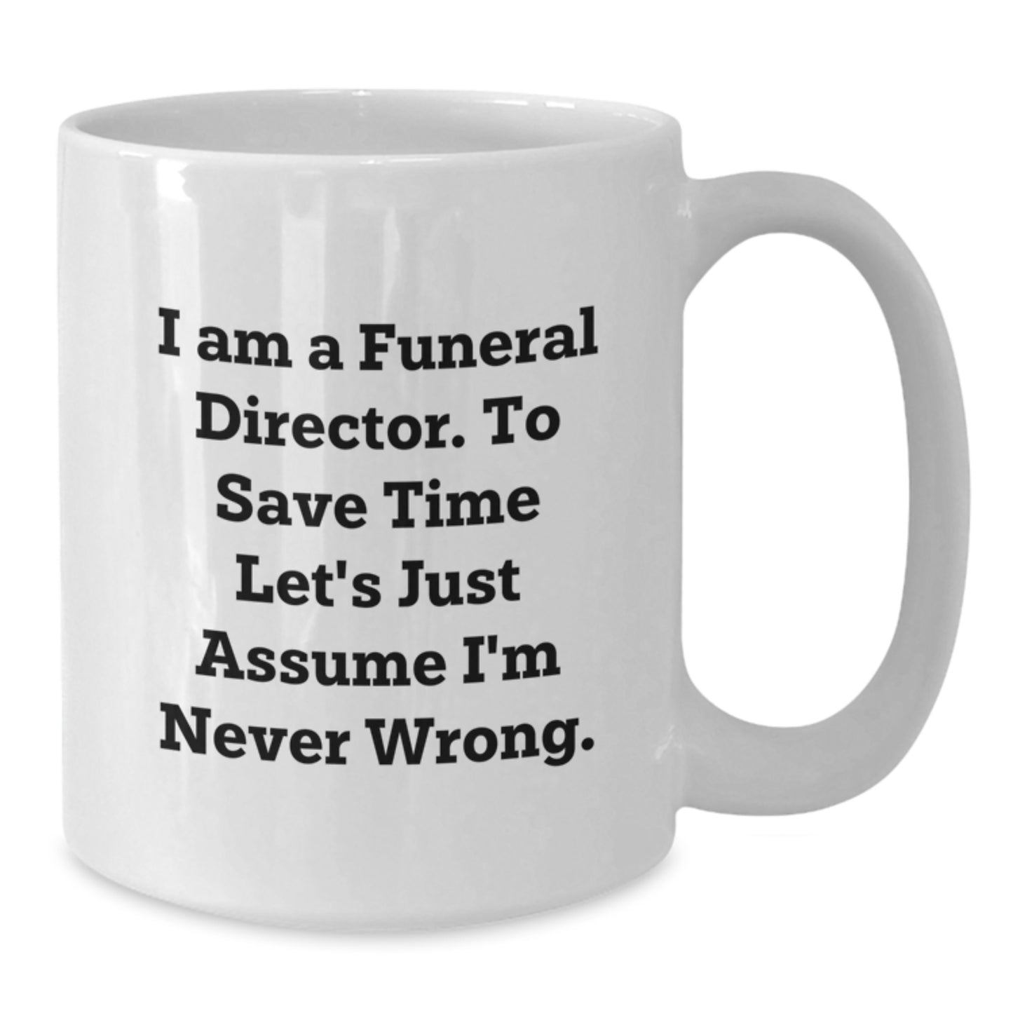 Funeral Director Keepsake White Coffee Mug for Him Birthday Gift - Additional