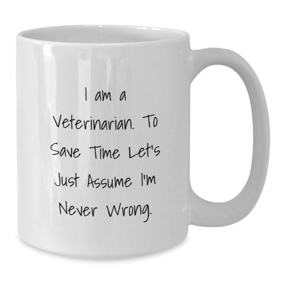 Veterinarian Gift For Him - Humorous Coffee Mug Keepsake - Additional