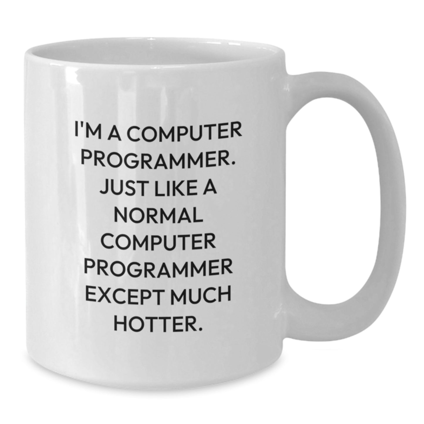 Funny Computer Programmer Gifts for Mom, White Coffee Mug with Humorous Quote - Additional