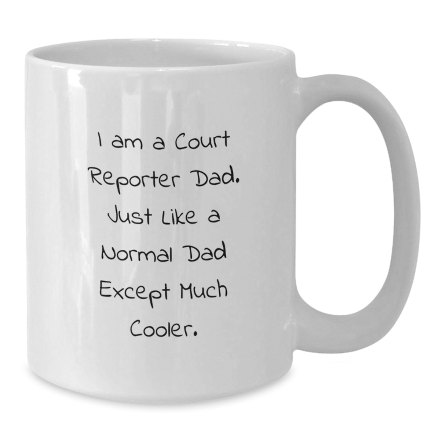 Funny Court Reporter Dad Gifts from Men to Court Reporters - White Coffee Mug for Birthday Unique Gifts - Additional