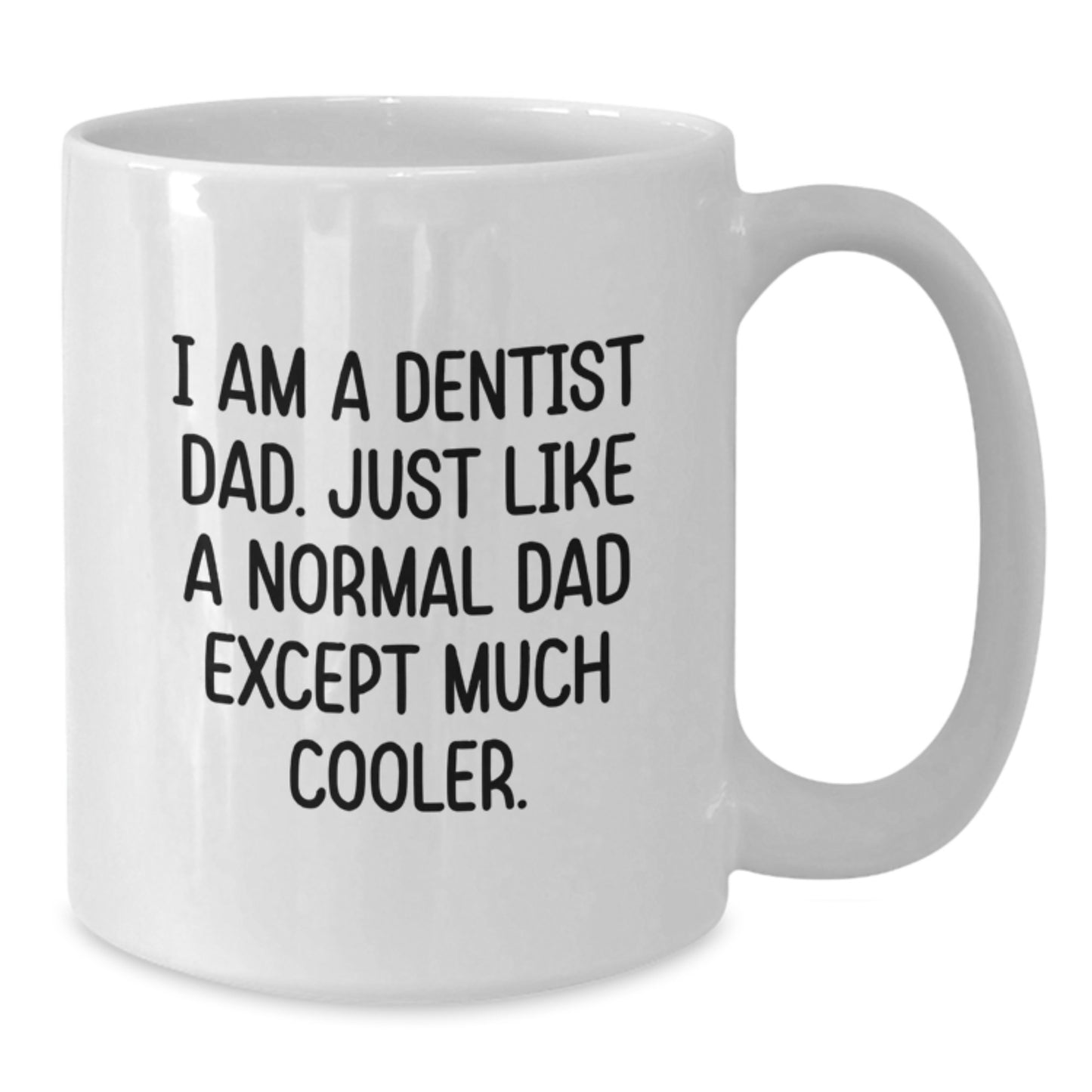 Birthday Gift for Her Dentist Dad White Coffee Mug Present - Additional