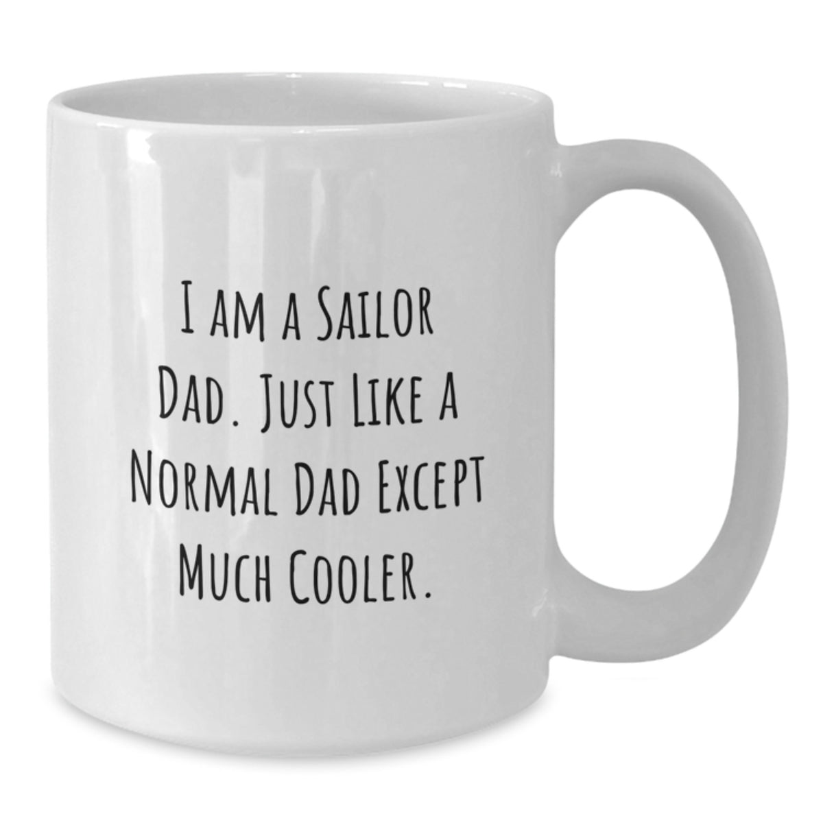 Sailor Dad Keepsake Ceramic White Coffee Mug for Him Birthday Gift - Additional