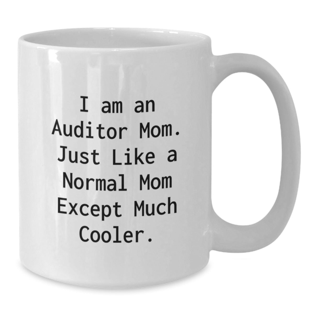 Birthday Gift for Her Auditor Mom White Coffee Mug Present - Additional