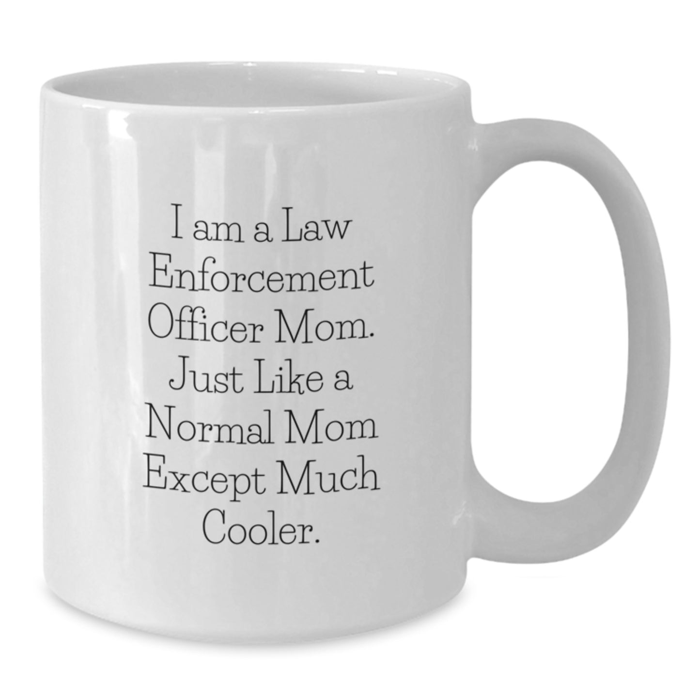 Birthday Gift for Her Law Enforcement Officer Mom Mug Present - Additional