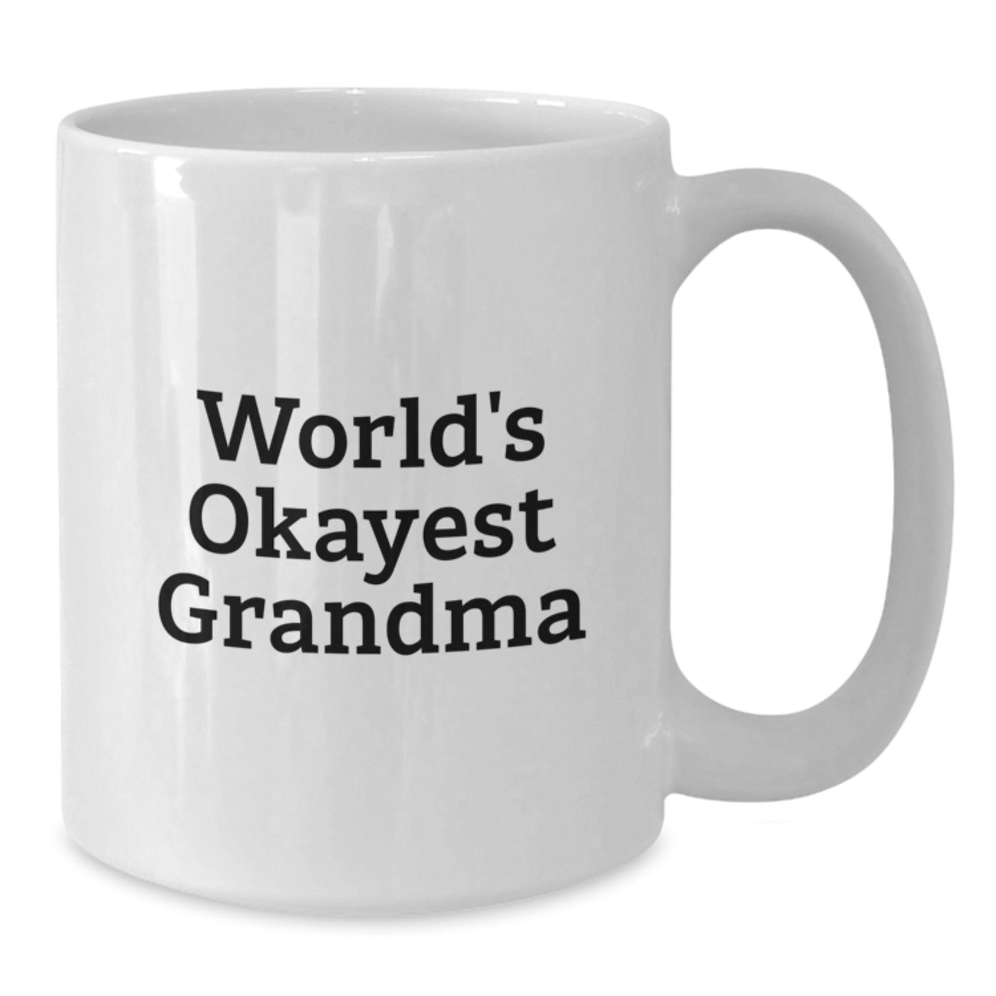 World's Okayest Grandma Grandma Gifts Funny White Coffee Mug, Gifts from Family for Grandma's Birthday Unique Gift - Additional