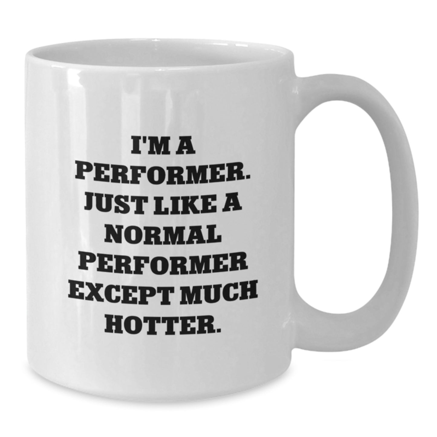 Funny Performer Gifts from Friends to Performer, White Coffee Mugs for Christmas Unique Gifts - Additional
