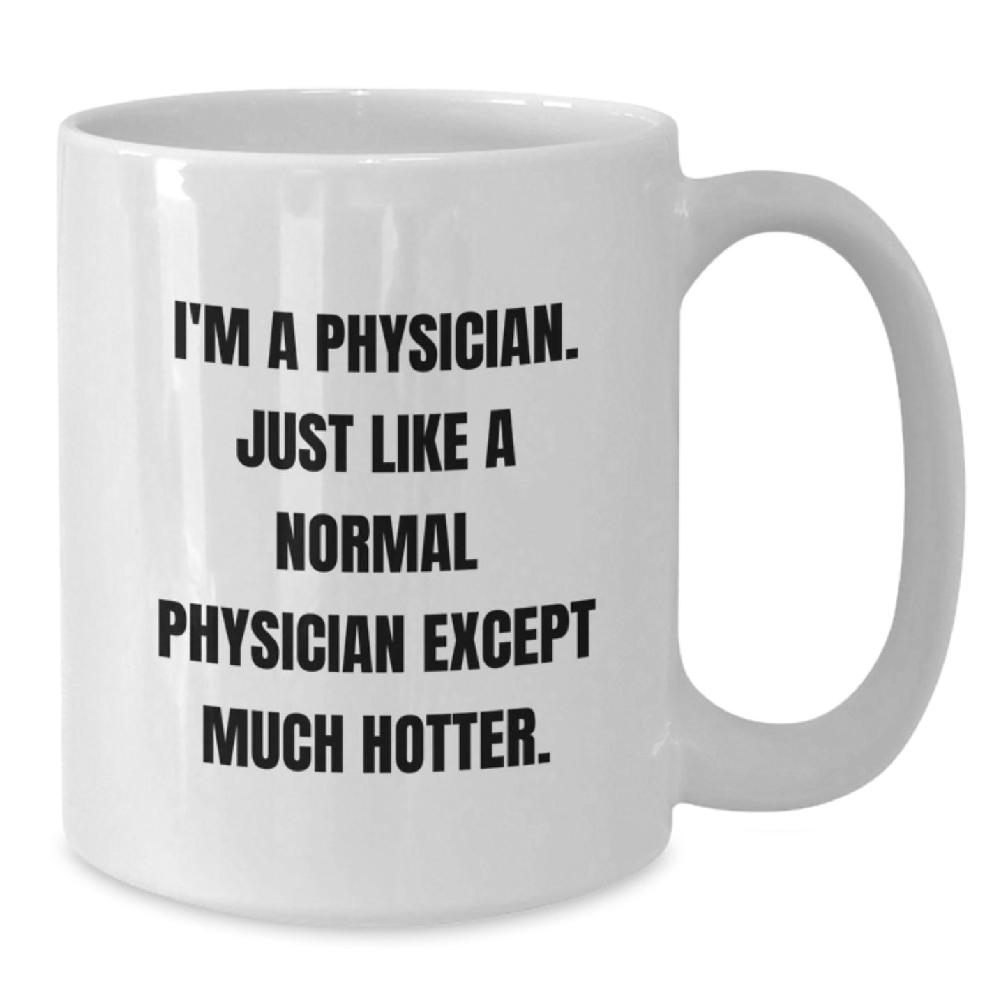 Funny Physician Gifts from Men, Unique White Coffee Mug for Physician Women, Perfect Mother's Day Unique Gifts - Additional