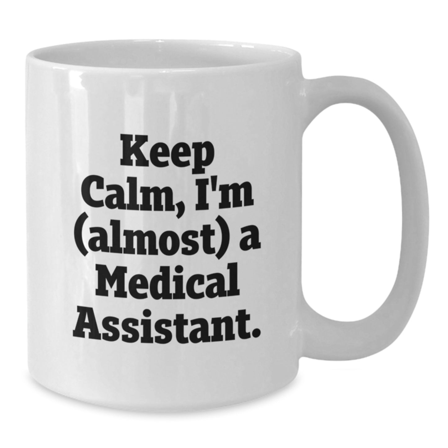 Medical Assistant Keepsake White Coffee Mug Birthday Gift for Him - Additional