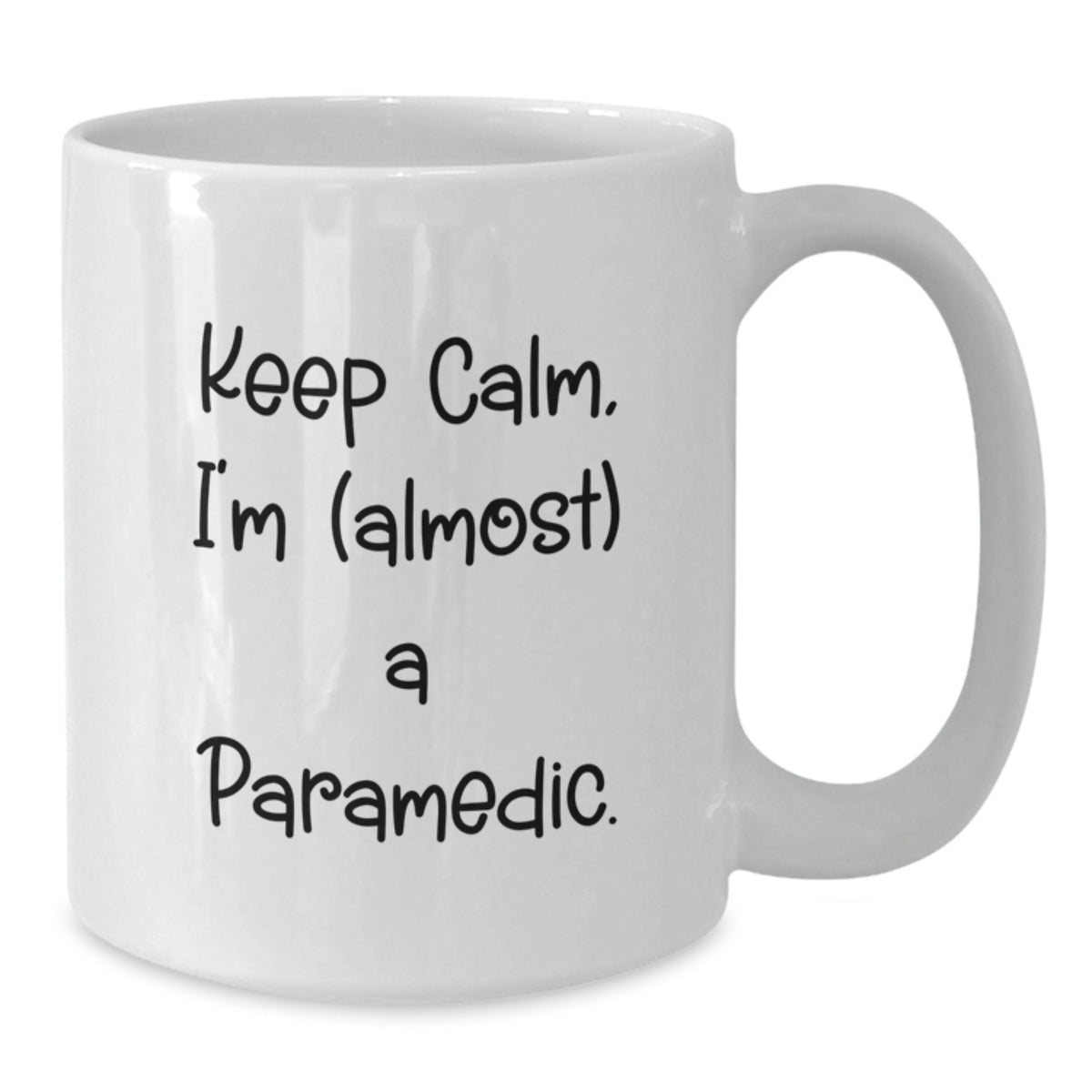 Christmas Gift for Her - Keep Calm, I'm (Almost) A Paramedic Mug - Additional