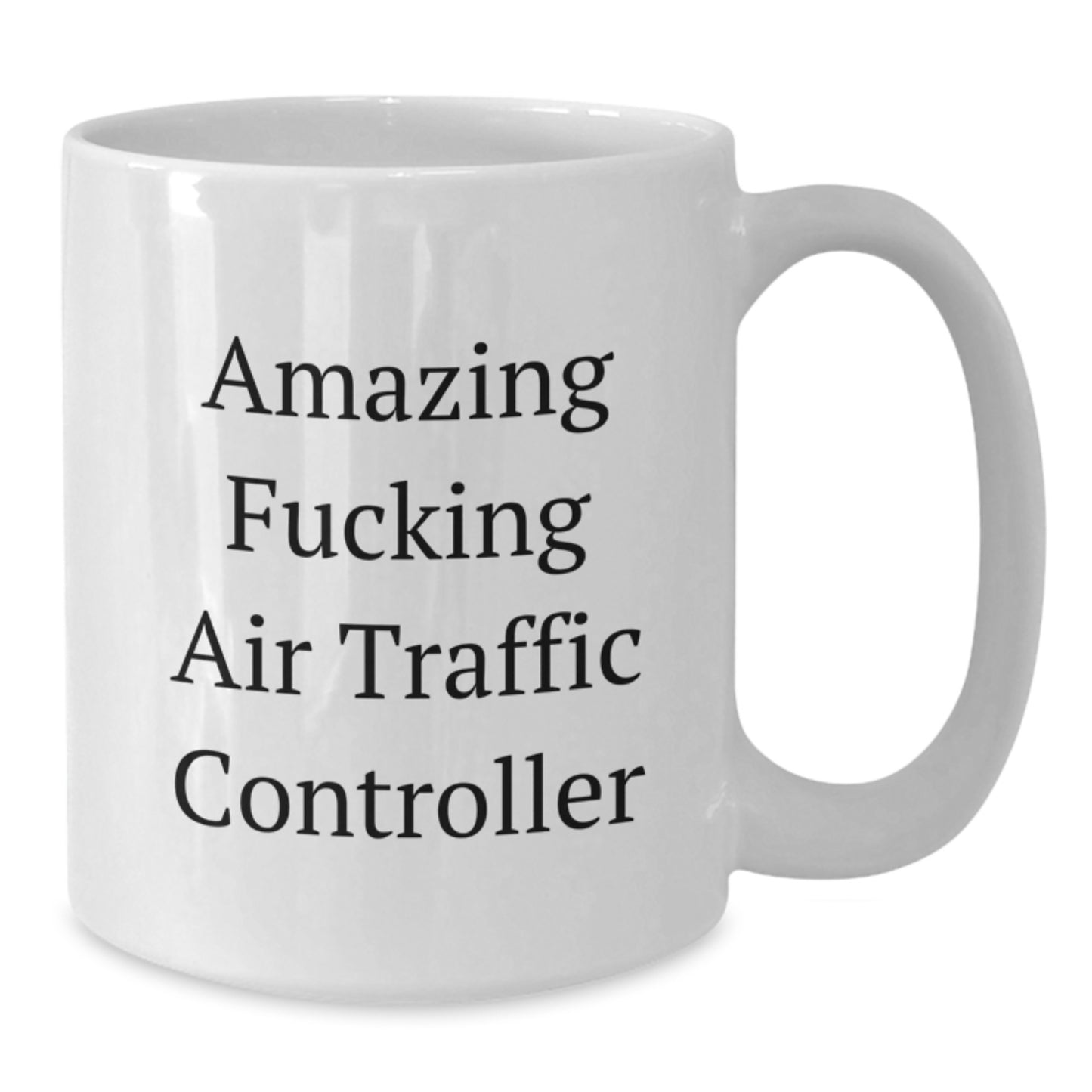 Funny Air Traffic Controller Gifts for Men - White Coffee Mug, 'Amazing F--king Air Traffic Controller' Quote, Birthday Unique Gifts from Friends, Coworkers or Family - Additional