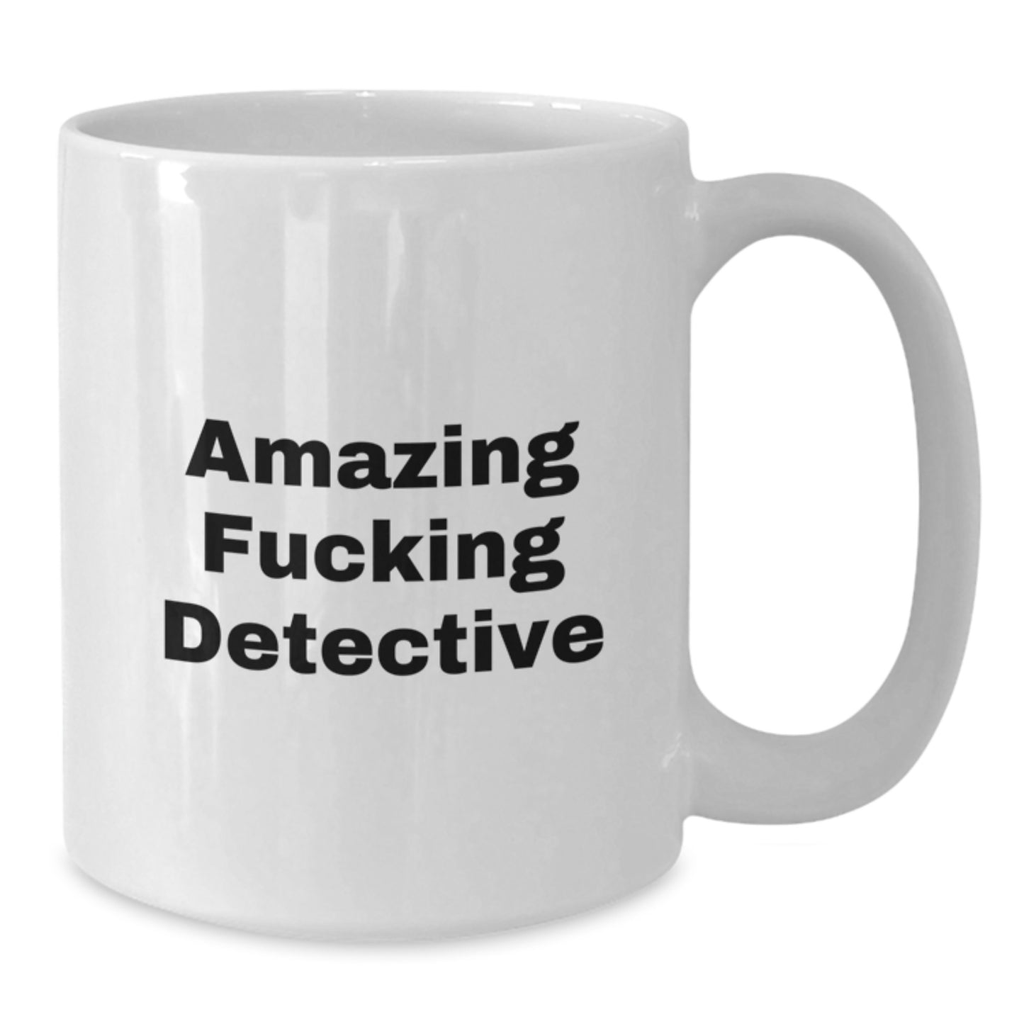 Funny Detective Gifts for Men Women Friends Coworkers Family - Amazing White Coffee Mug for Birthday - Additional
