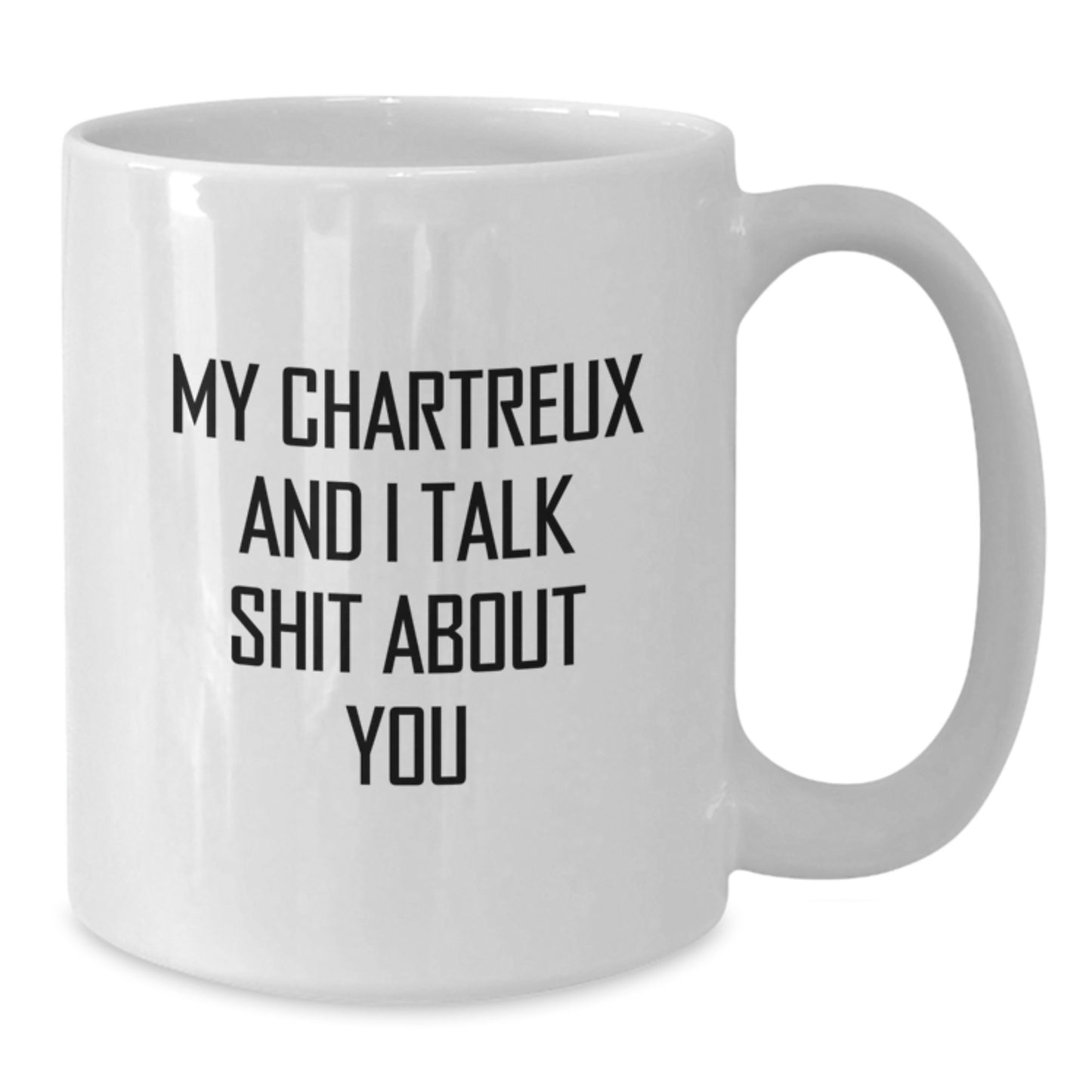 Funny Chartreux Cat Gifts for Men White Coffee Mug - 'My Chartreux And I Talk Shit About You' Funny Quote Father's Day Unique Gifts from Family - Additional