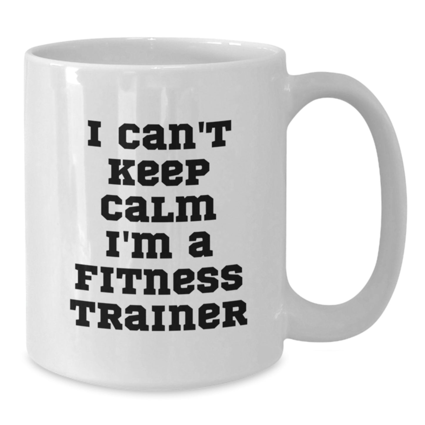 Funny Fitness Trainer Gifts from Friends and Family, White Coffee Mug for Fitness Trainer Men Women, 'I Can't Keep Calm I'm A Fitness Trainer' Quote, Unique Christmas Unique Gifts - Additional