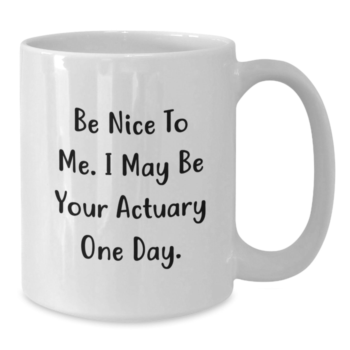 Funny Actuary Quote Gifts for Actuary, White Coffee Mug, Graduation Unique Gifts from Family, Friends, Coworkers, Men, Women - Additional