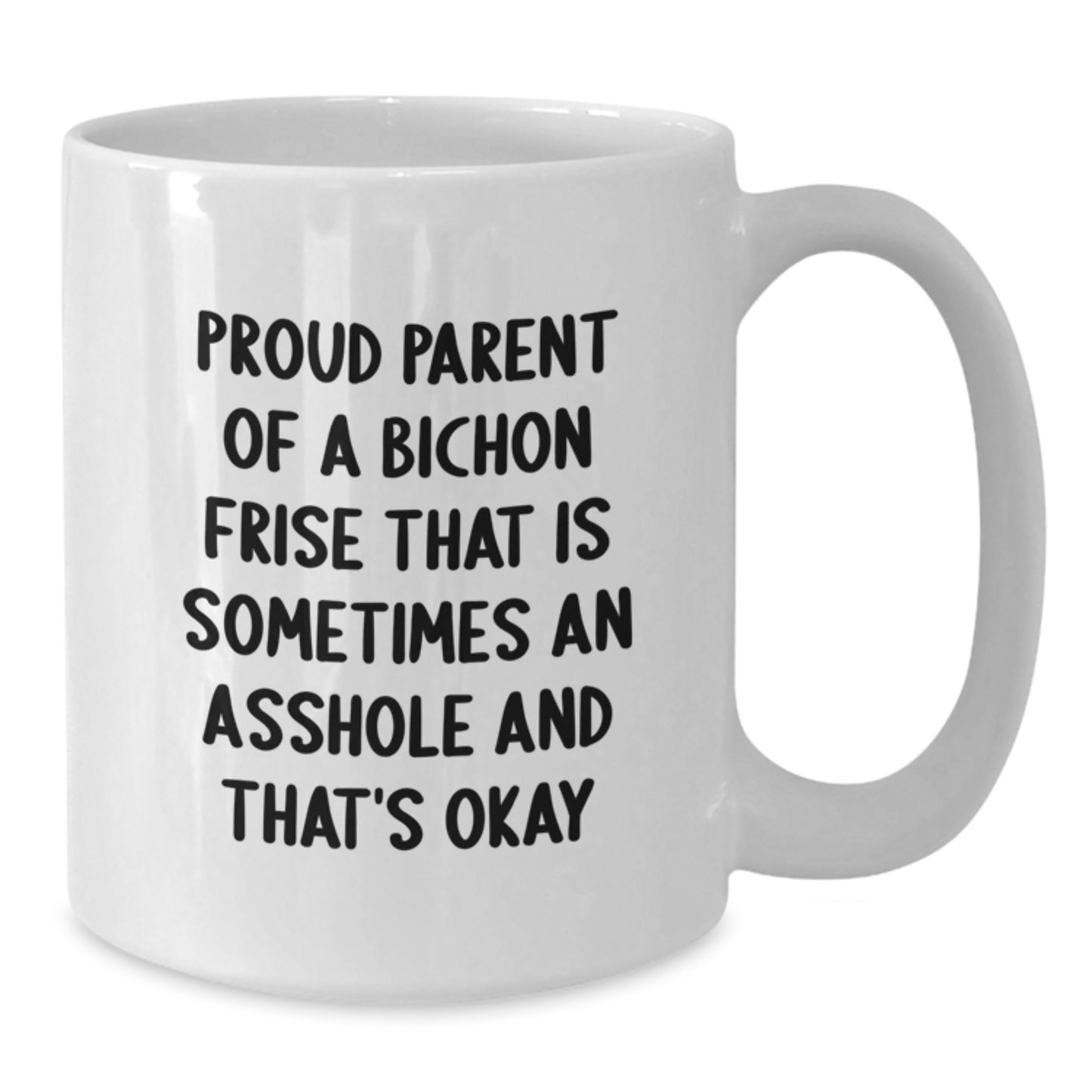 Bichon Frise Dog Funny Quotes White Coffee Mug Gifts from Dad to Bichon Frise Dog Lover on Father's Day - Additional