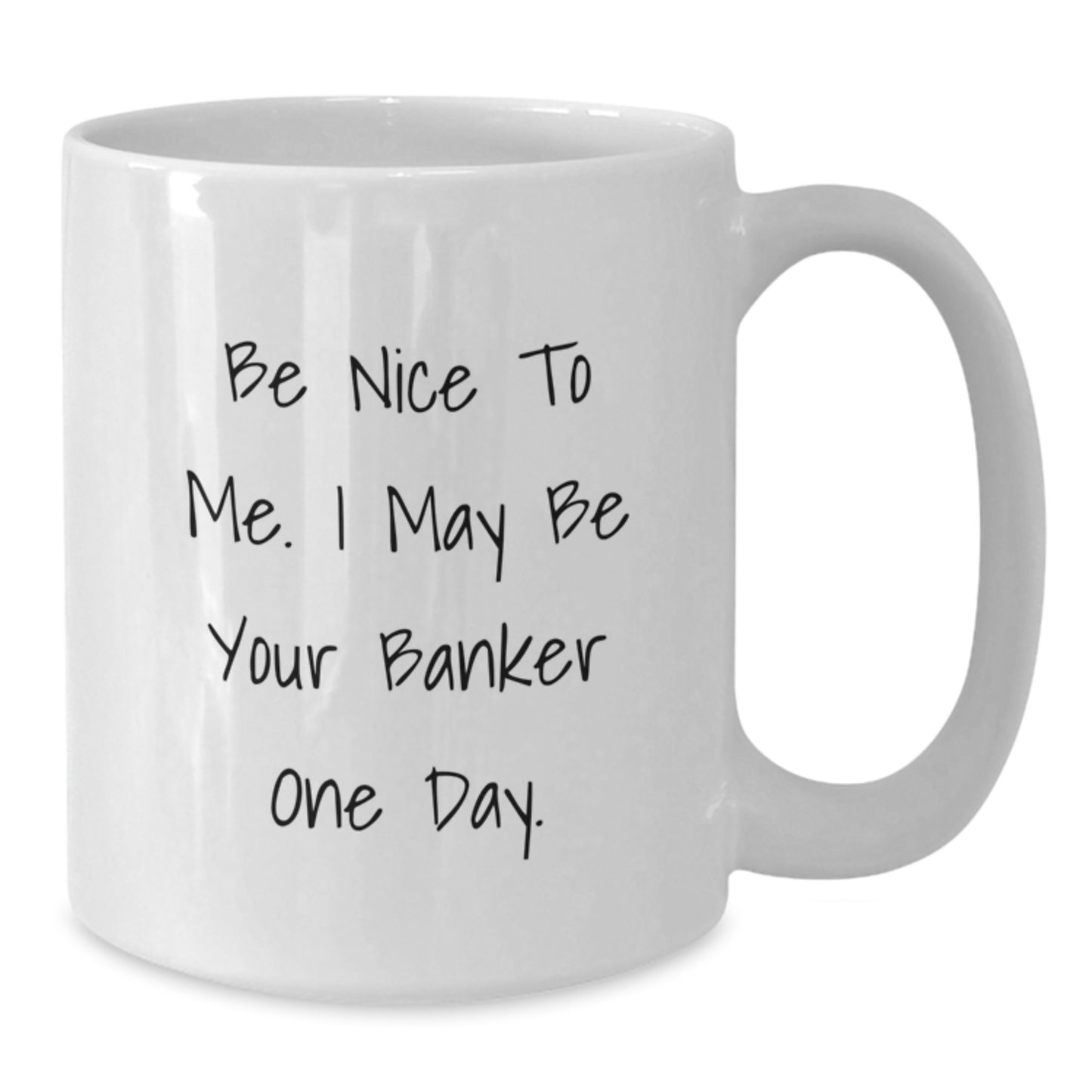 Banker Humor Funny Gift from Friends for Men Unique White Coffee Mug - Additional