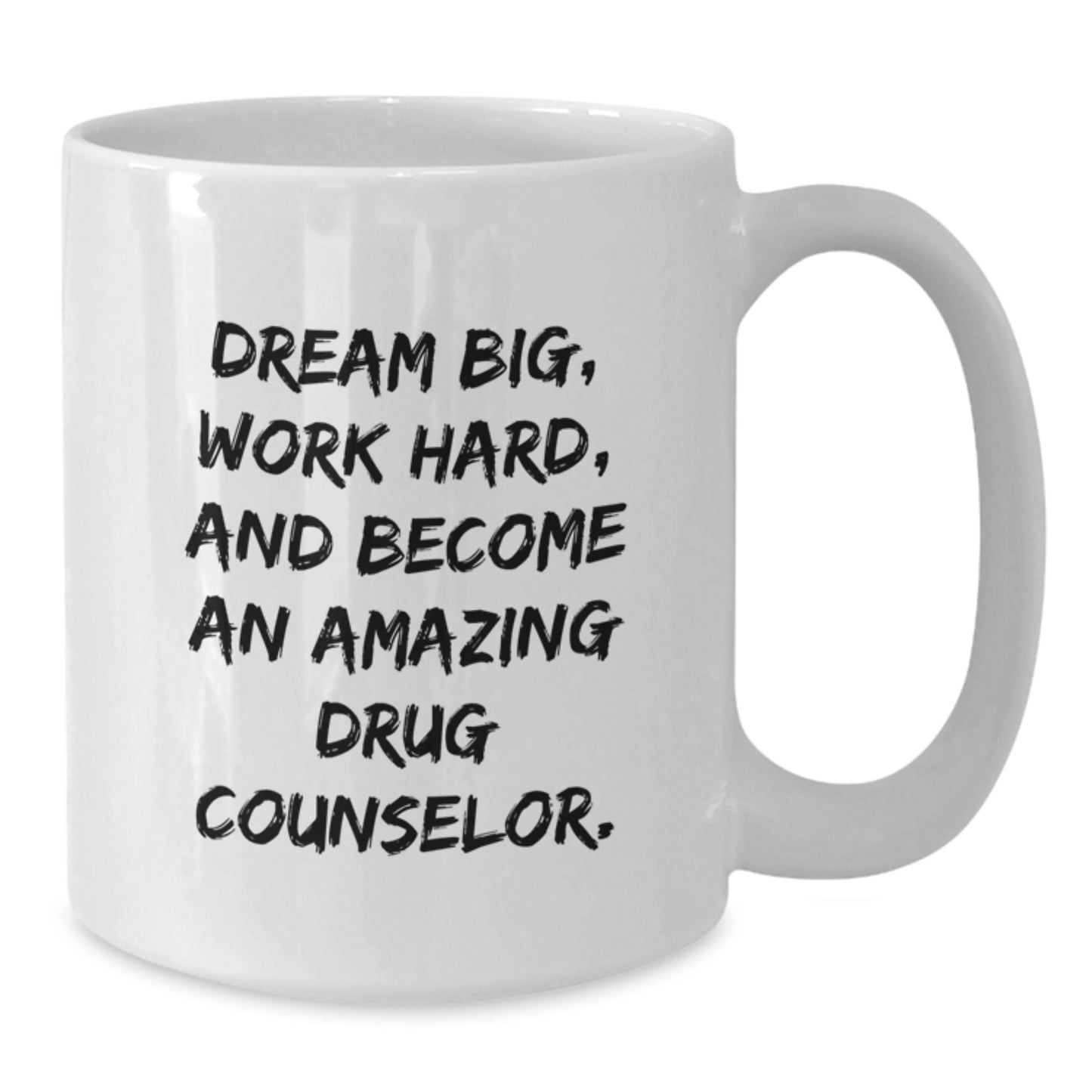 Inspirational Drug Counselor Gifts, 'Dream Big Work Hard' White Coffee Mug, Perfect for Birthday, Gifts from Men, Women, Friends, Coworkers, Family, for Drug Counselor - Additional