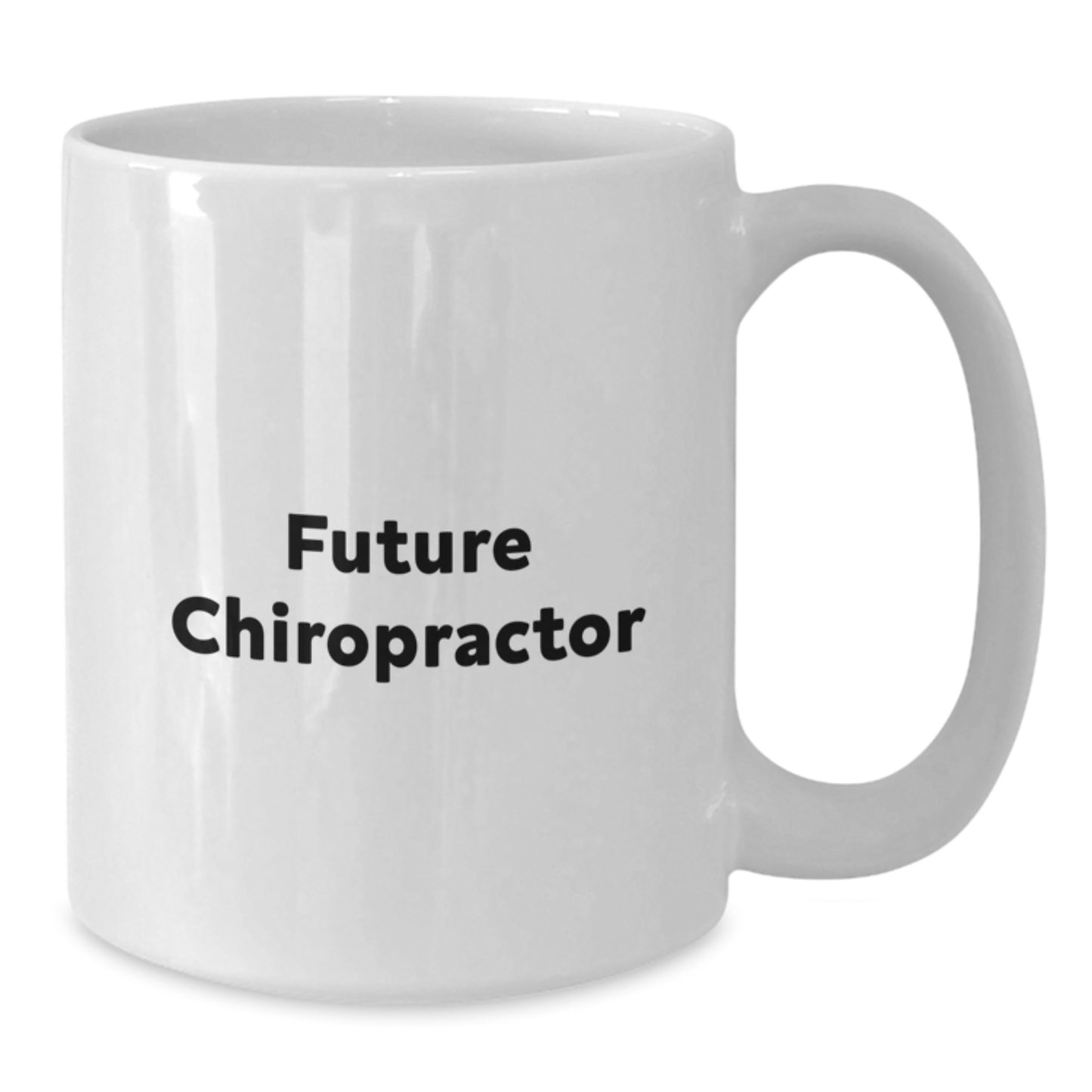 Funny Chiropractor White Coffee Mug Gifts from Friends to Chiropractor, Future Chiropractor Christmas Unique Gifts, White Coffee Mug Quote 'Future Chiropractor' - Additional