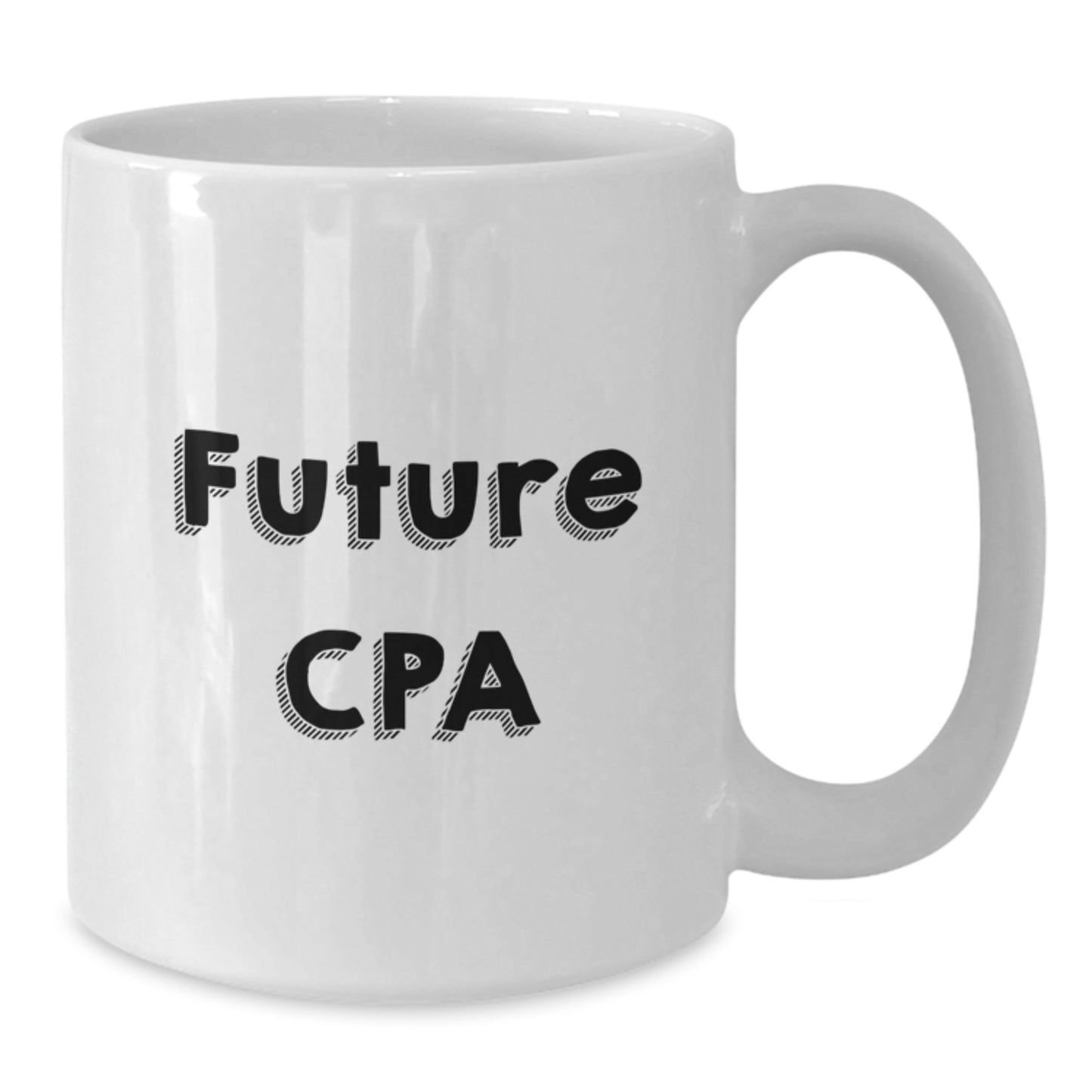 Funny CPA White Coffee Mug, Gifts for Future CPA, Birthday Unique Gifts from Friends - Additional