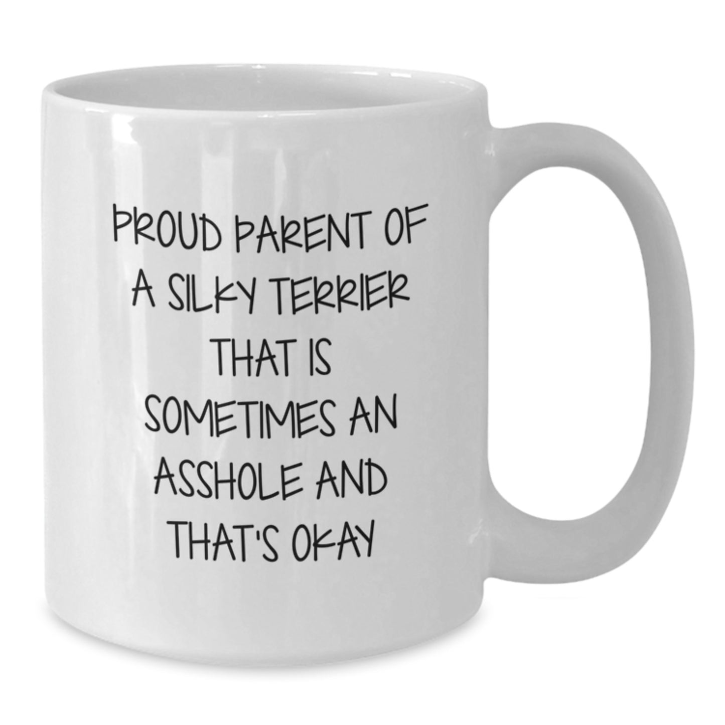 Funny Silky Terrier Dog Gifts for Birthday - White Coffee Mug, Proud Parent Quote - Additional